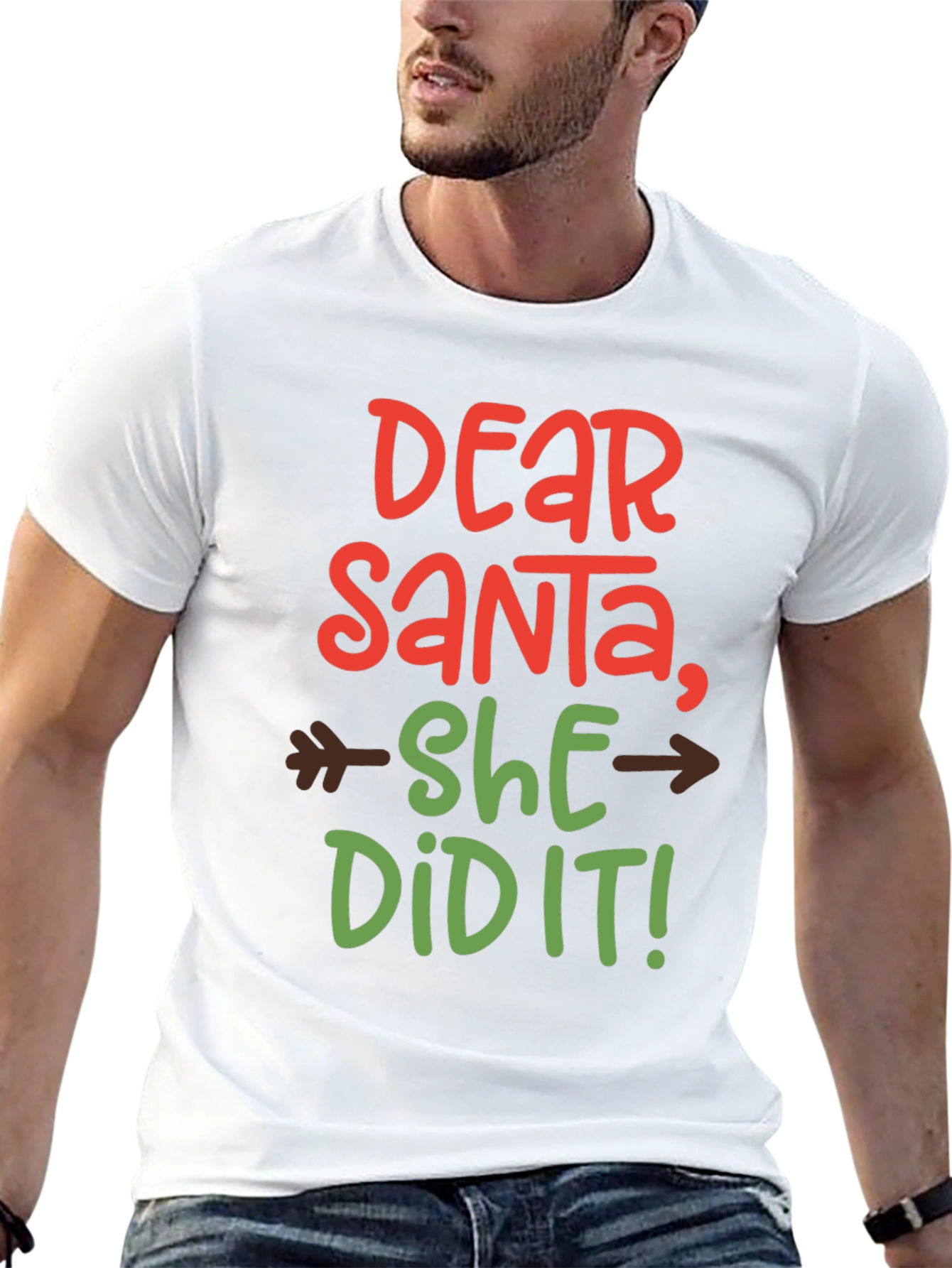 Dear Santa She Did It! T-Shirt