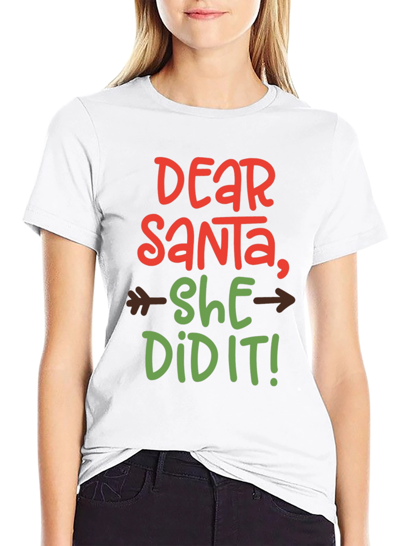 Dear Santa She Did It! T-Shirt
