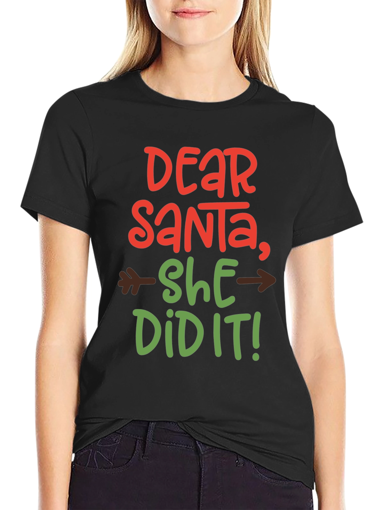 Dear Santa She Did It! T-Shirt