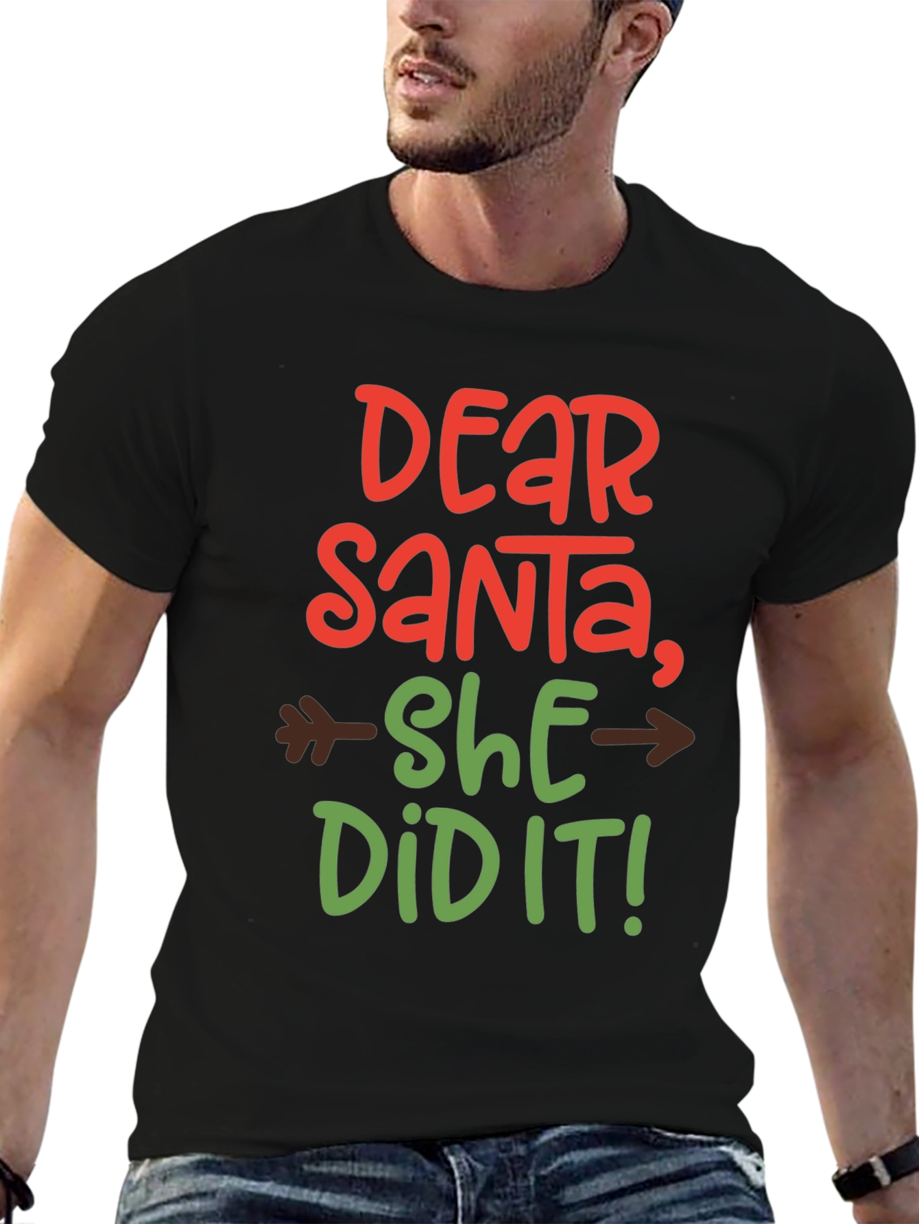 Dear Santa She Did It! T-Shirt