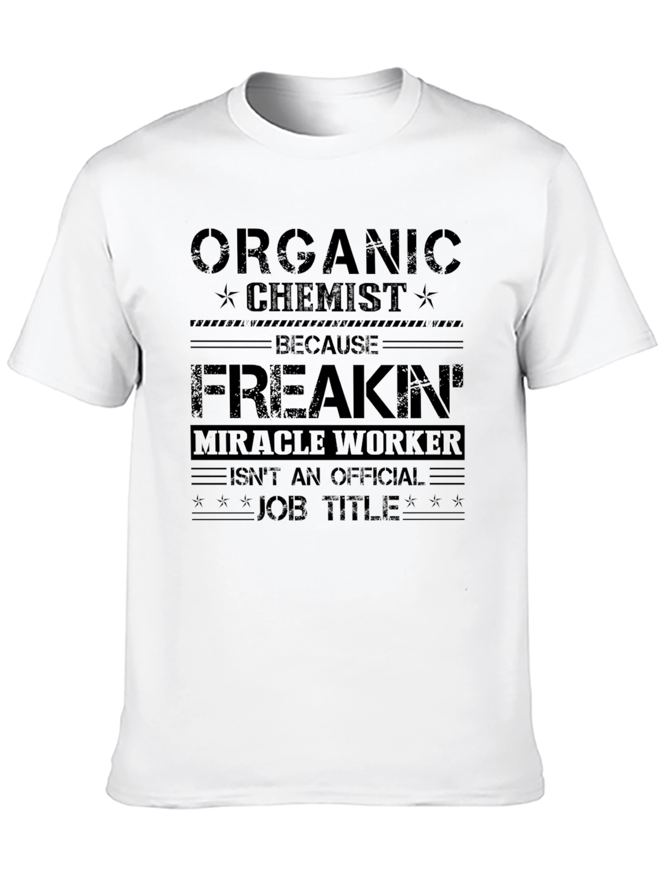 Organic Chemist Miracle Worker Job Title T-Shirt