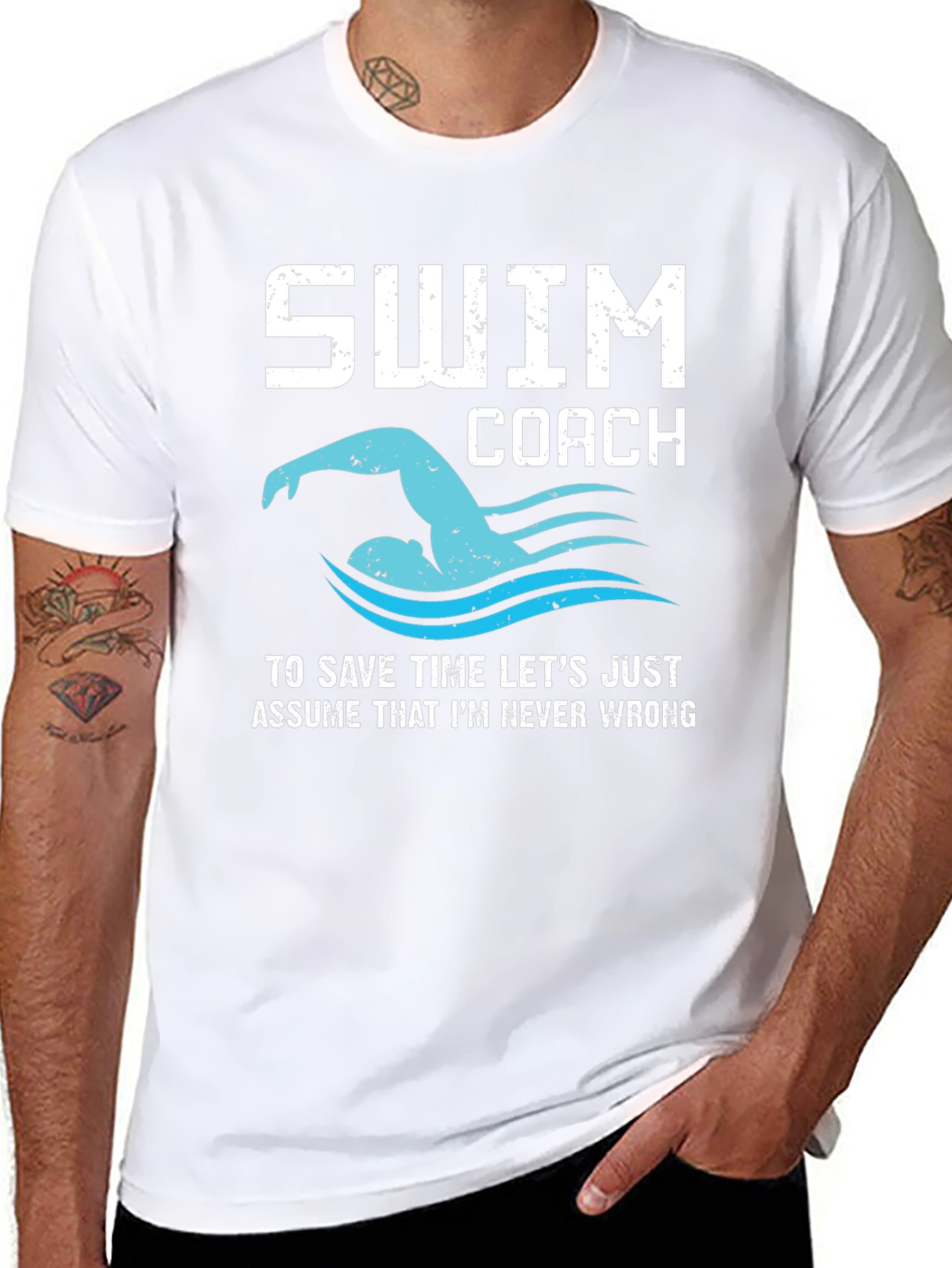 Swim Coach T-Shirt - Never Wrong