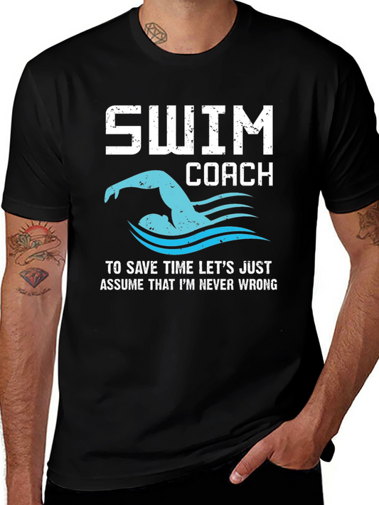 Swim Coach T-Shirt - Never Wrong
