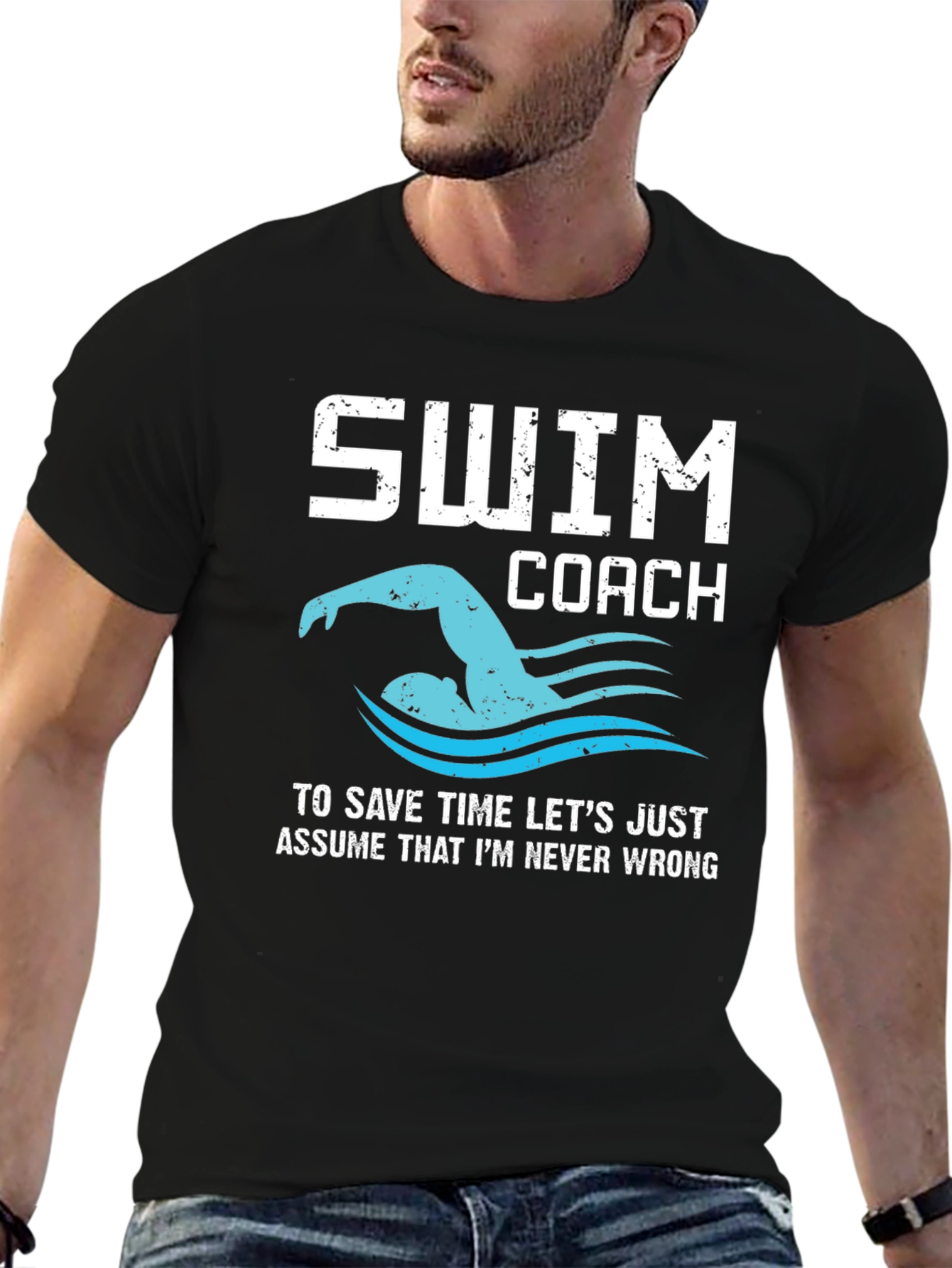 Swim Coach T-Shirt - Never Wrong