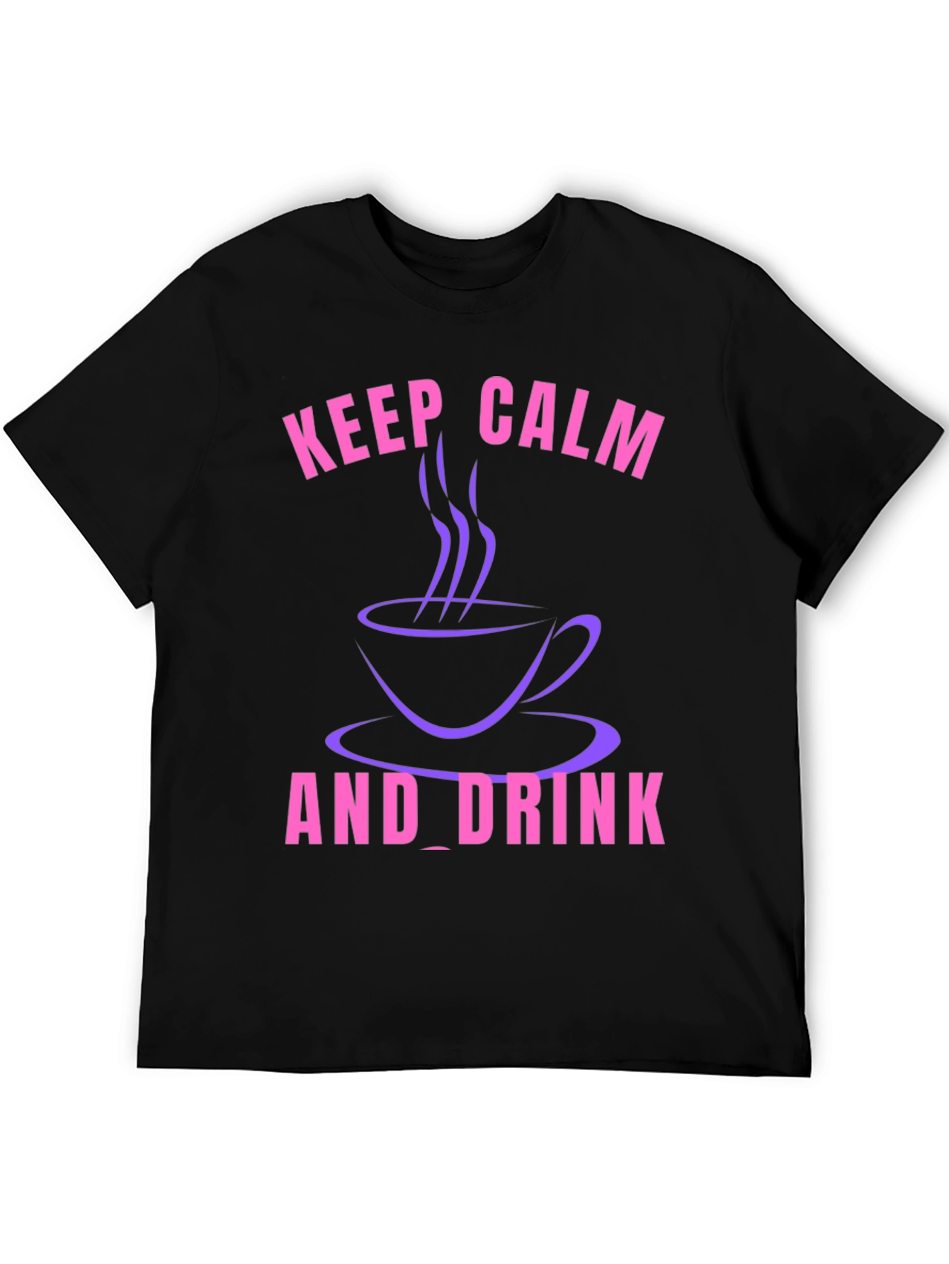 Keep Calm and Drink T-Shirt - Coffee Lover Tee