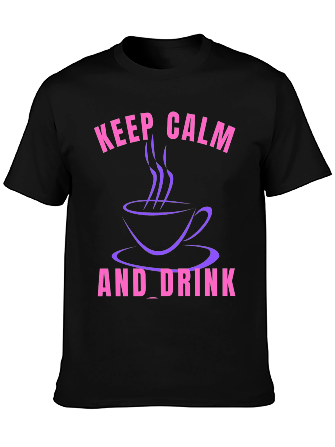 Keep Calm and Drink T-Shirt - Coffee Lover Tee