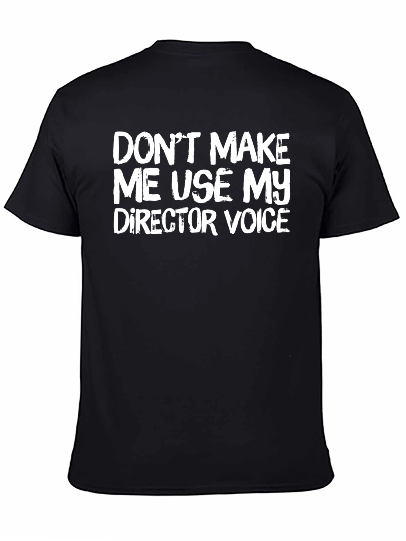 Director Voice T-Shirt - Funny Crew Neck Tee