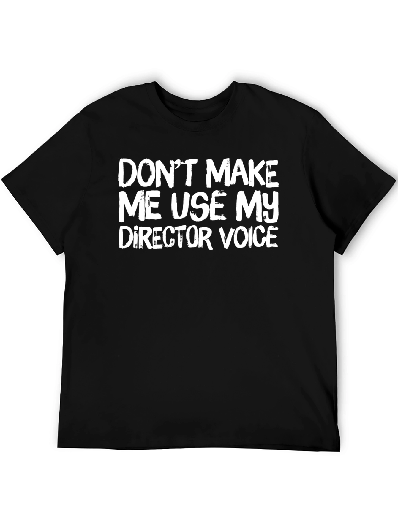 Director Voice T-Shirt - Funny Crew Neck Tee