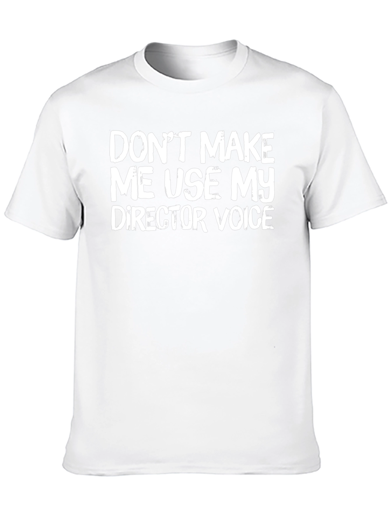Director Voice T-Shirt - Funny Crew Neck Tee