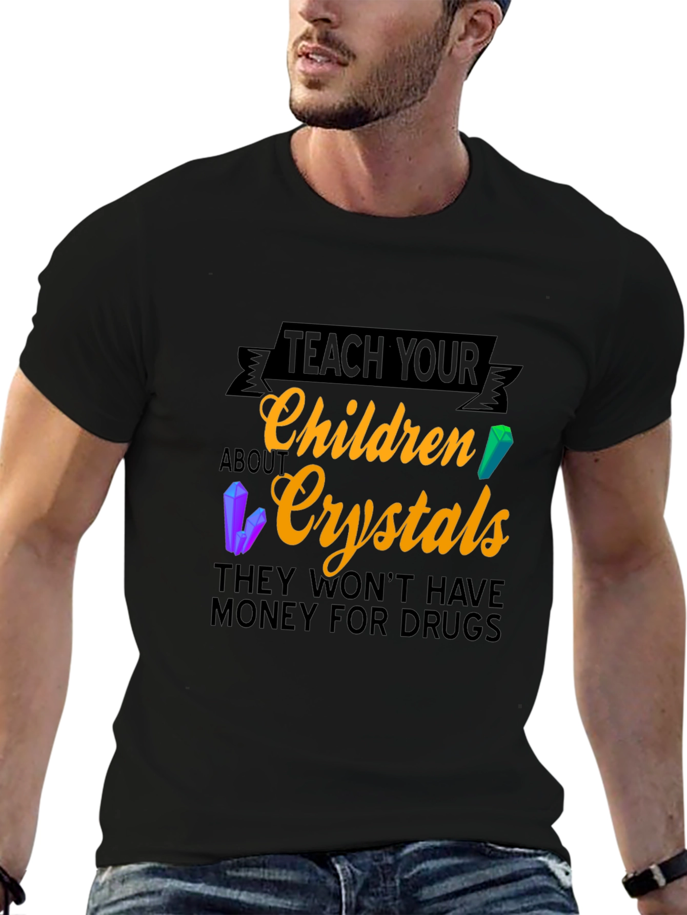 Teach Children Crystals T-Shirt - Drug Prevention Tee