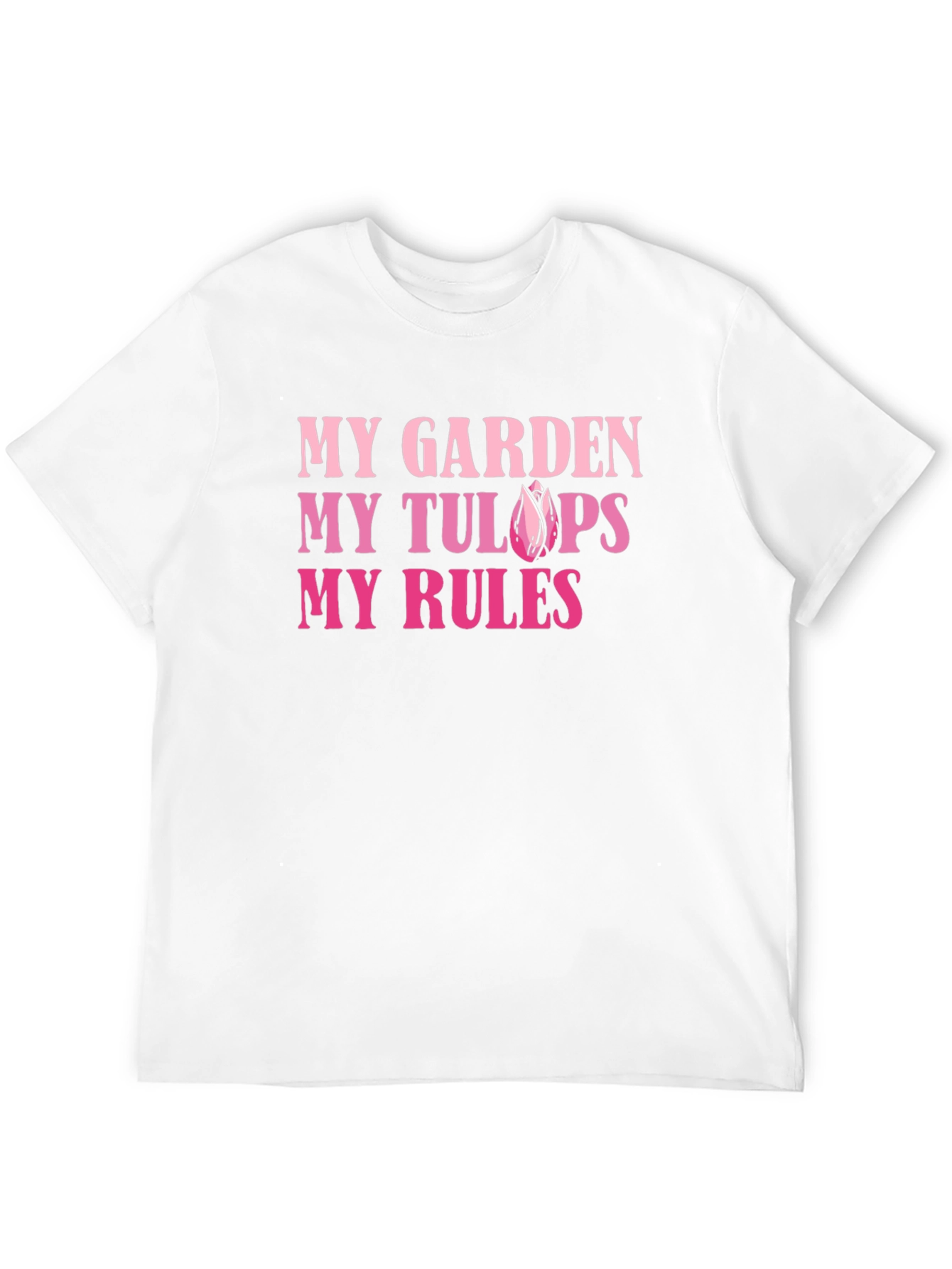 My Garden My Tulips My Rules Graphic Tee