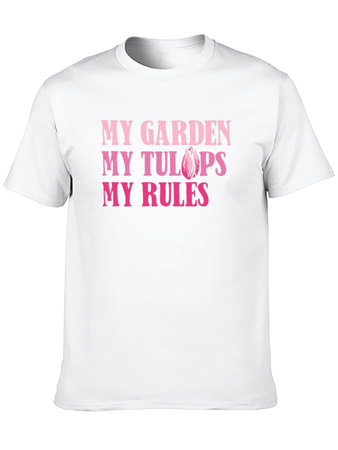 My Garden My Tulips My Rules Graphic Tee