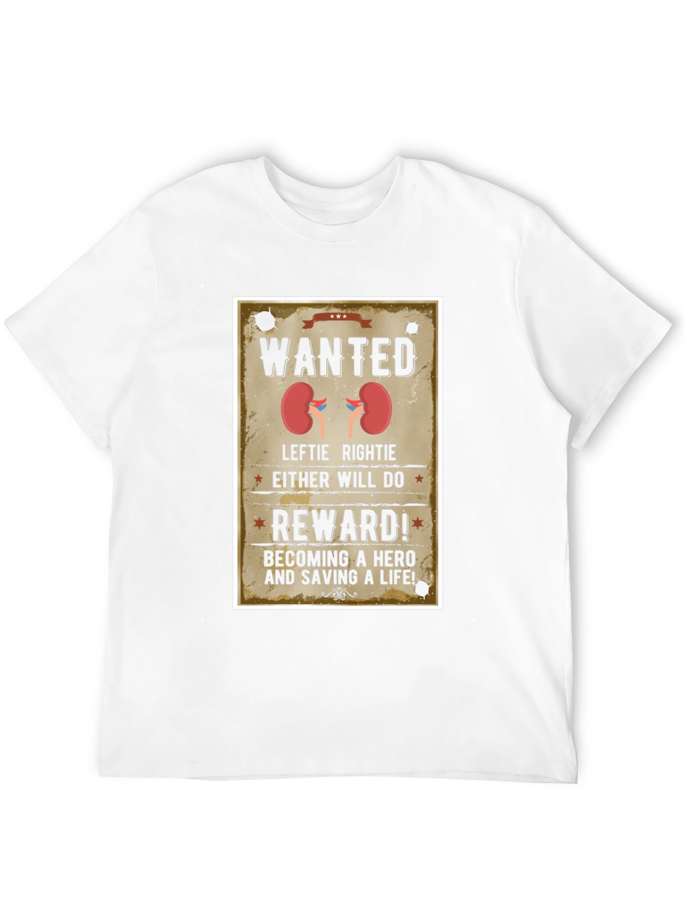 Wanted Kidney Donation T-Shirt - Be a Hero!