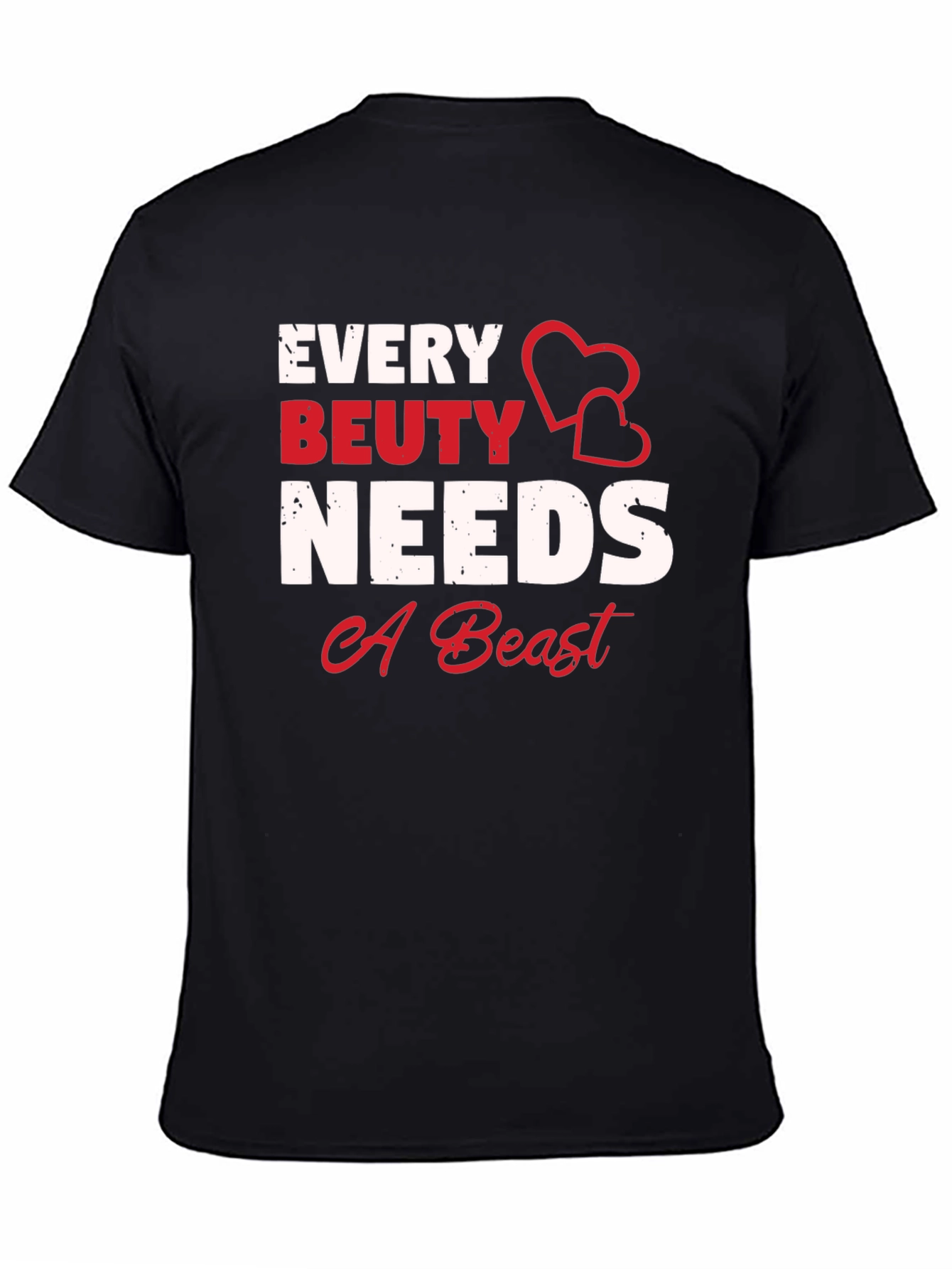 Every Beauty Needs A Beast Graphic Tee
