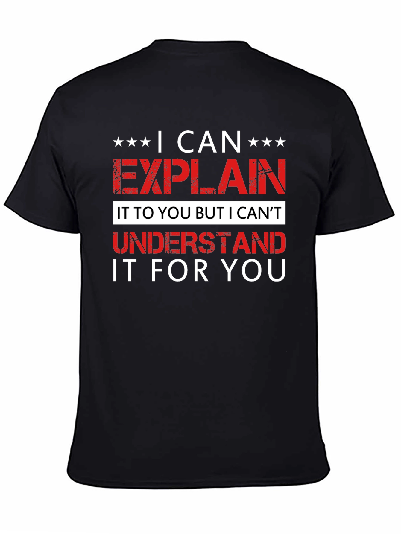 Funny I Can Explain Graphic Tee