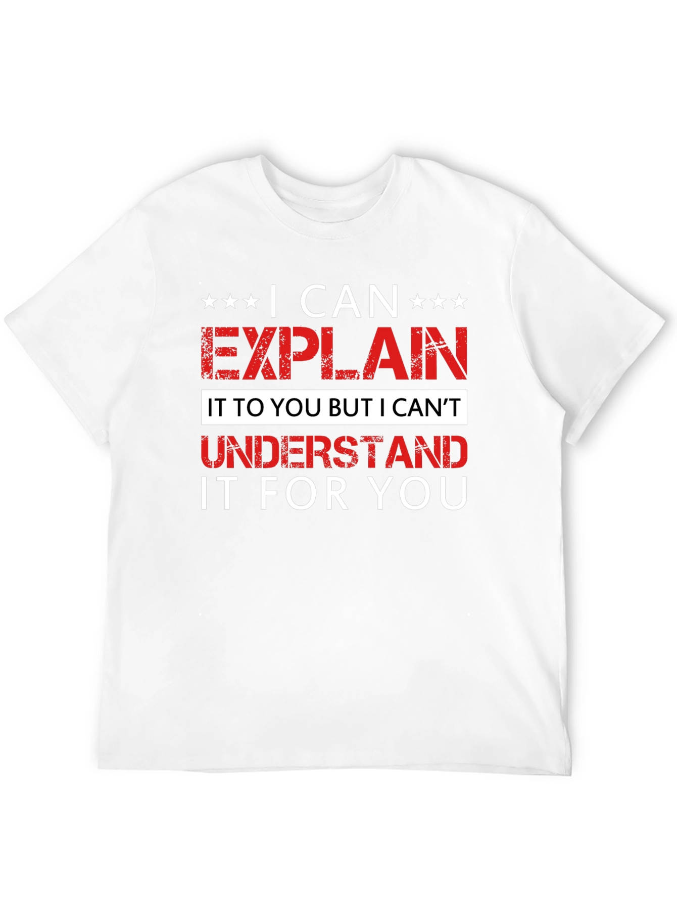 Funny I Can Explain Graphic Tee