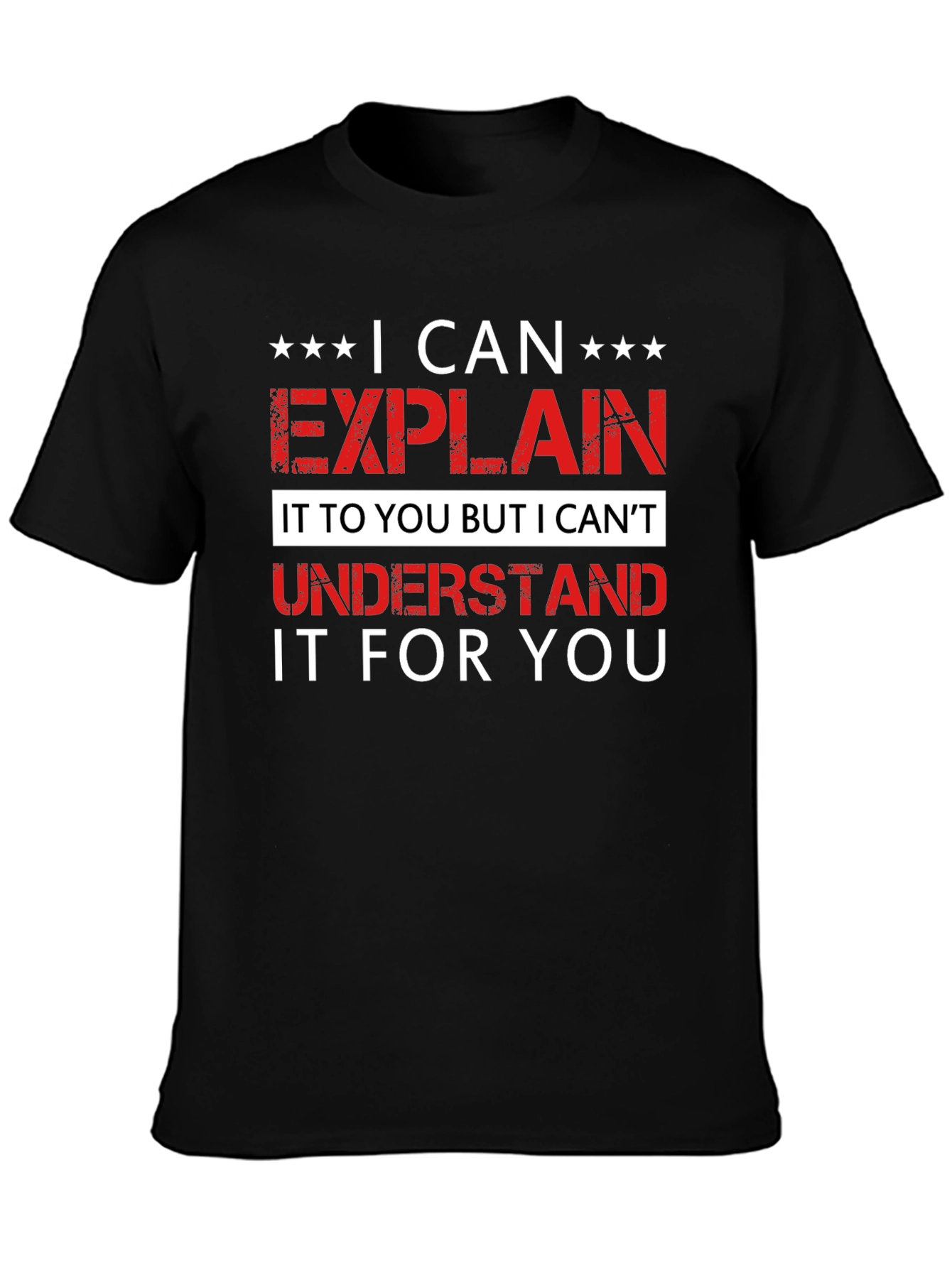 Funny I Can Explain Graphic Tee
