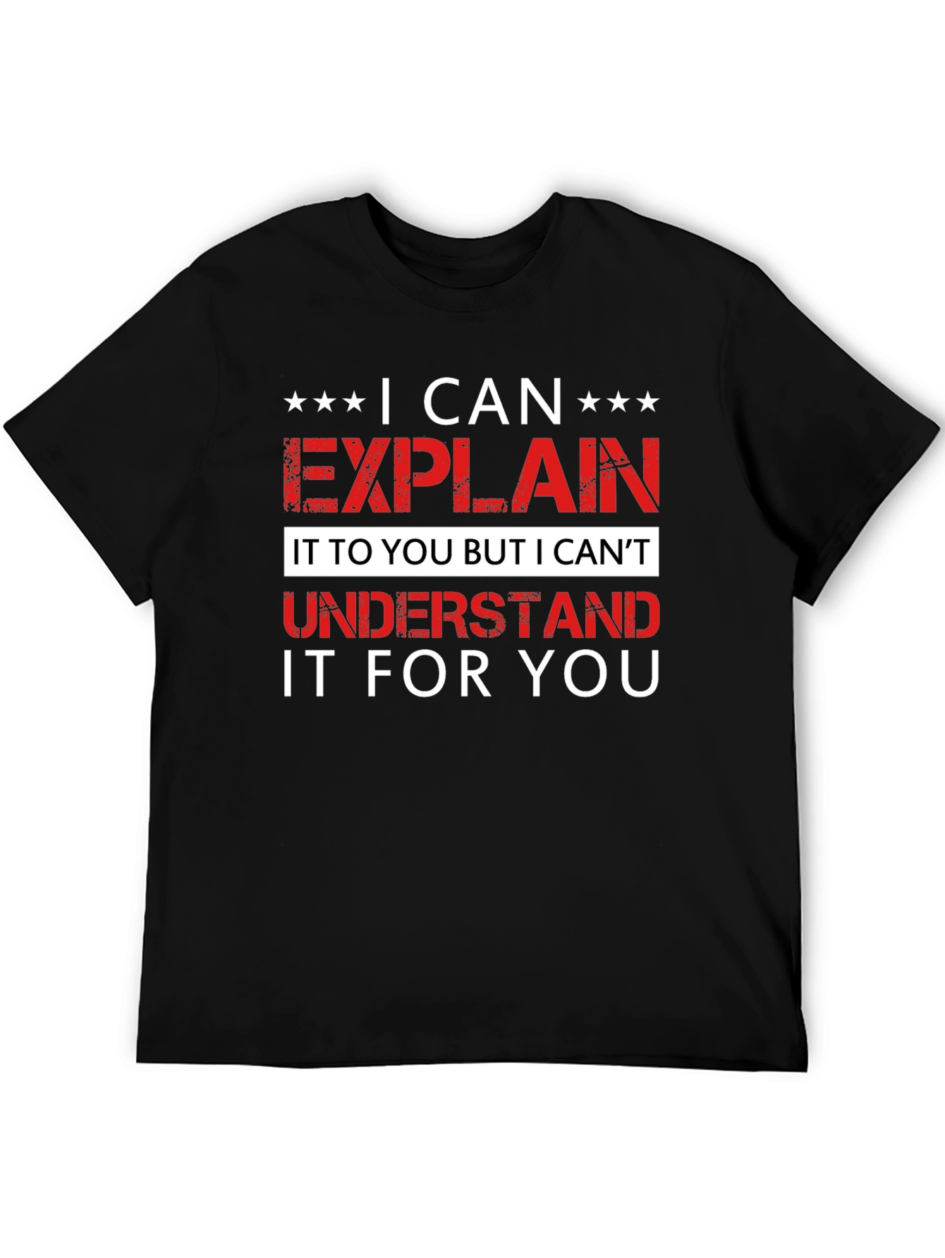 Funny I Can Explain Graphic Tee
