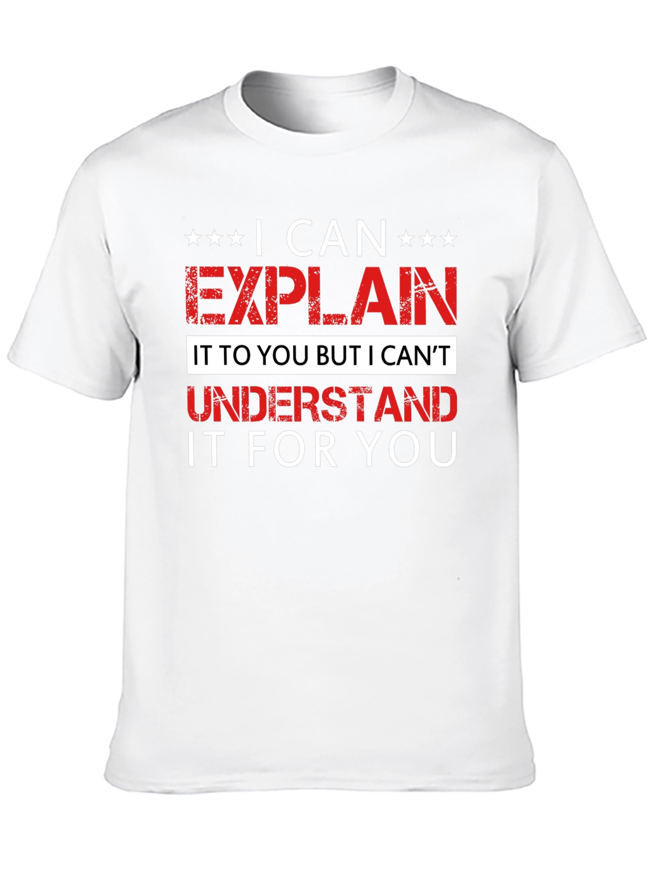 Funny I Can Explain Graphic Tee
