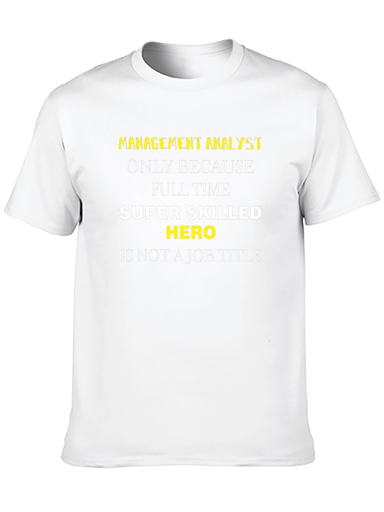 Funny Management Analyst Super Hero T-Shirt