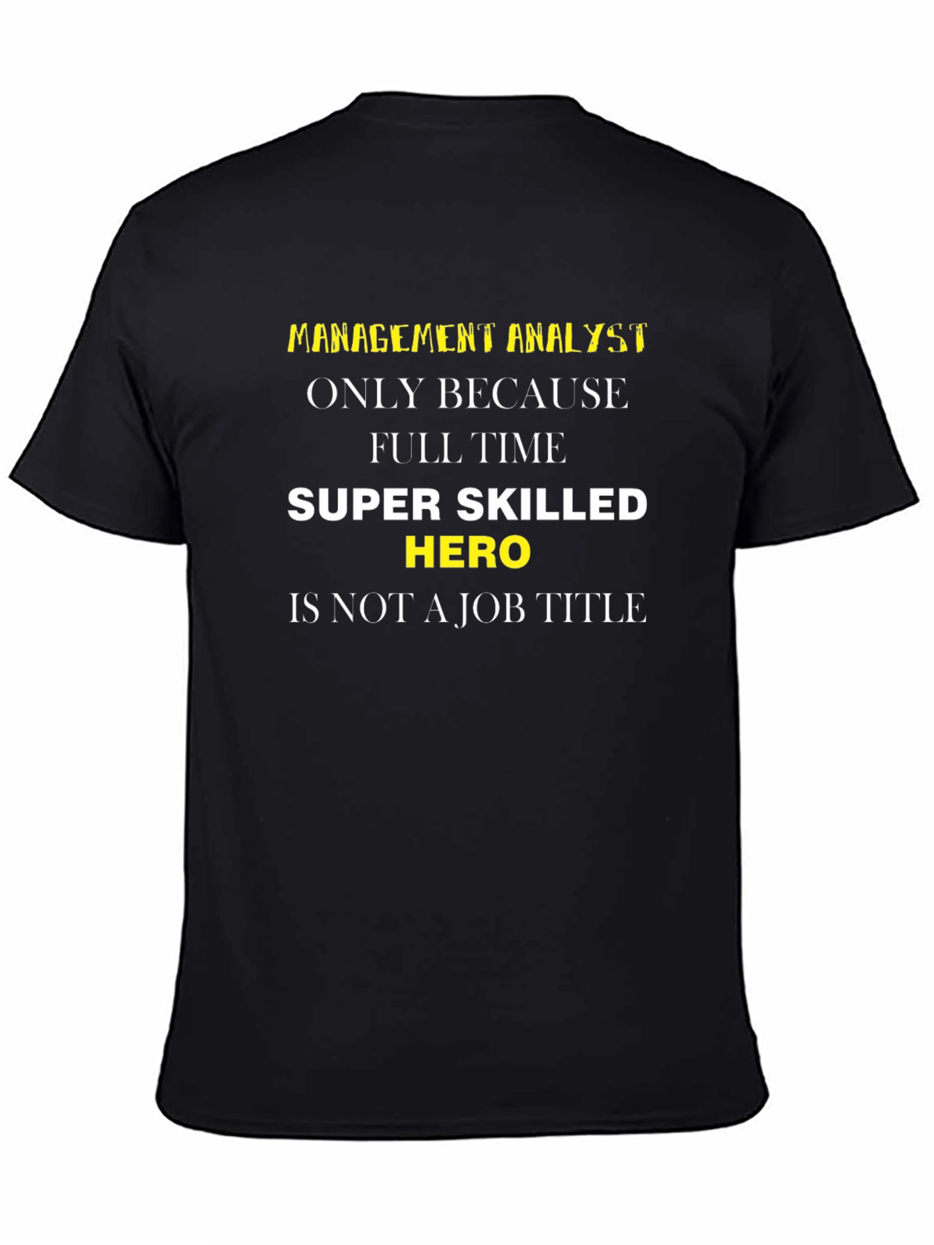 Funny Management Analyst Super Hero T-Shirt