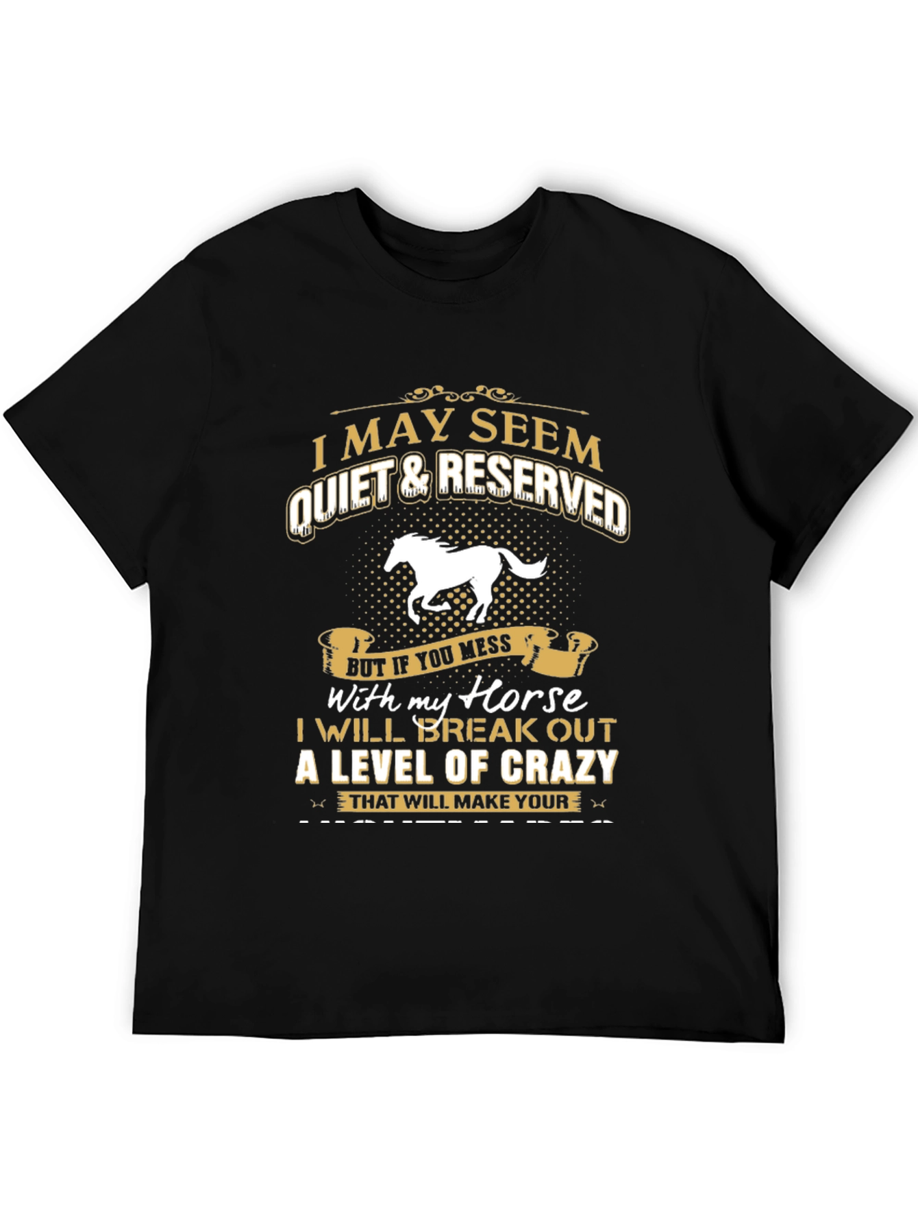 I May Seem Quiet Horse Lover T-Shirt
