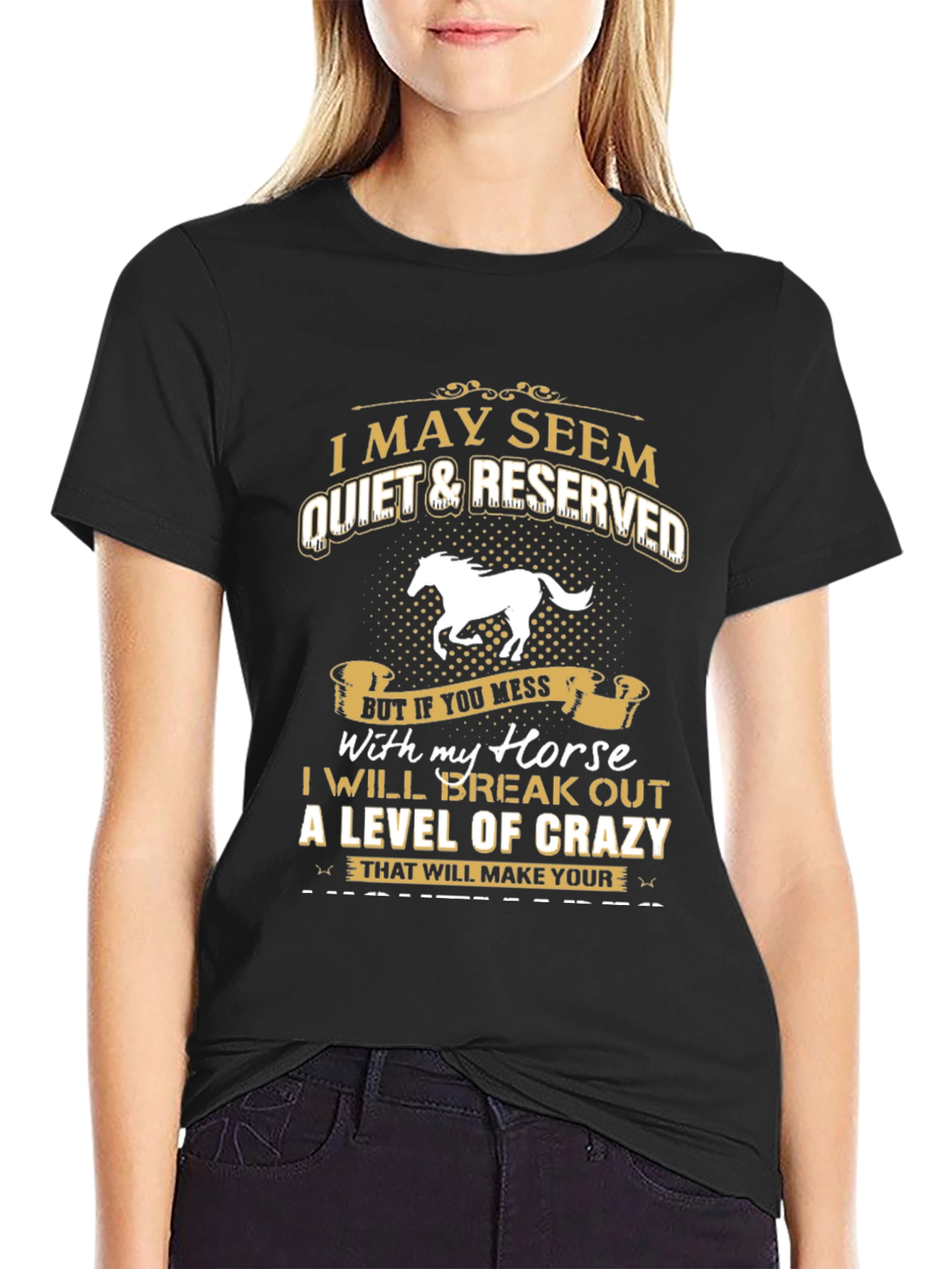 I May Seem Quiet Horse Lover T-Shirt
