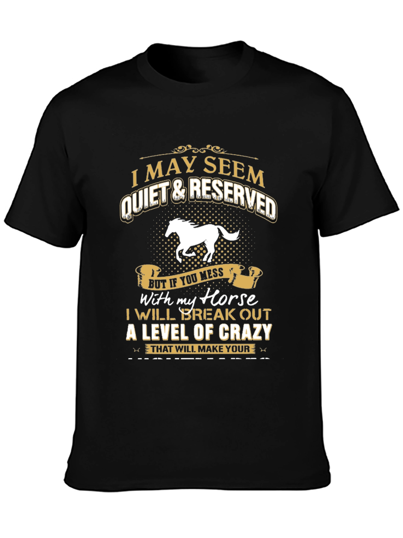 I May Seem Quiet Horse Lover T-Shirt