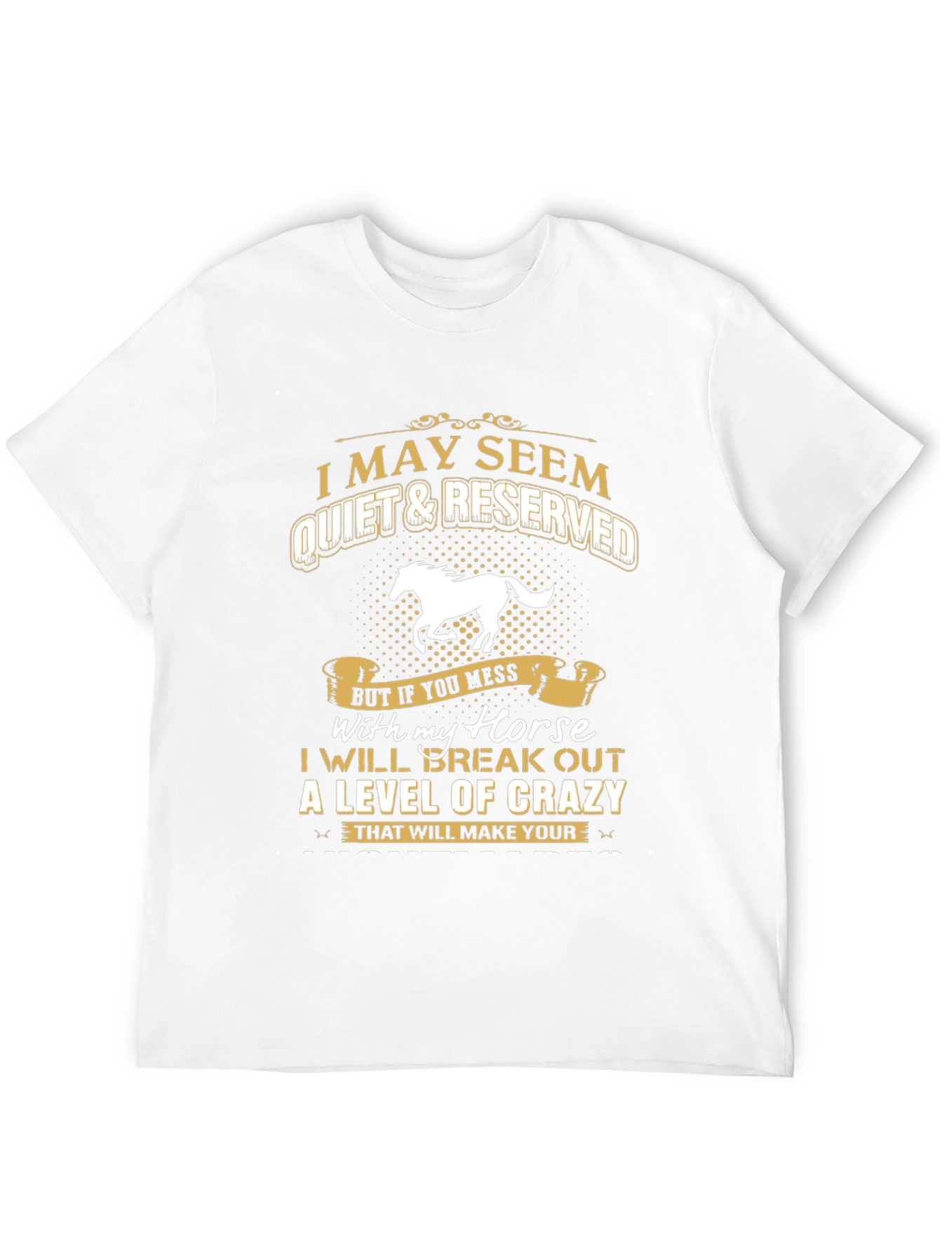 I May Seem Quiet Horse Lover T-Shirt