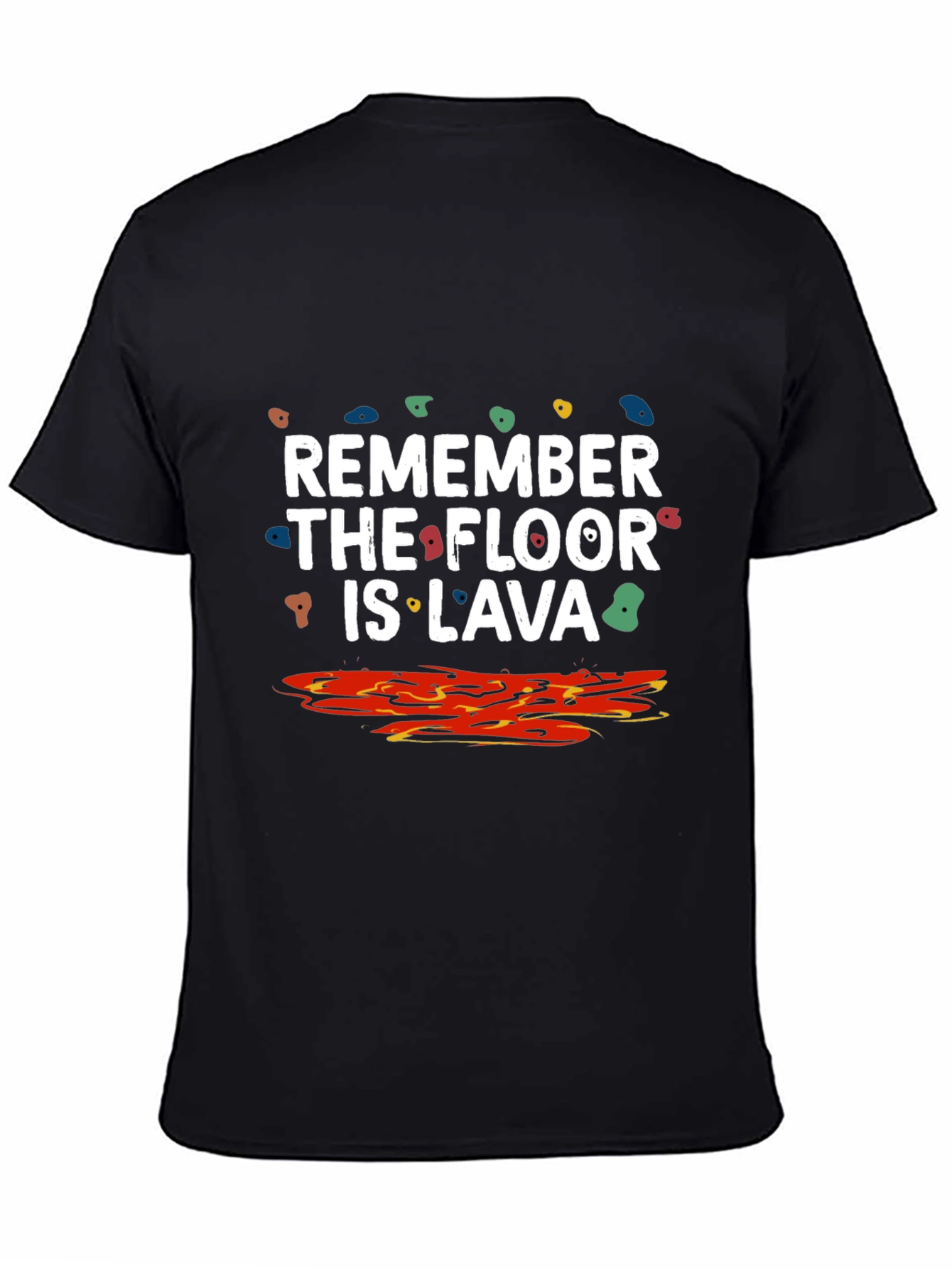 Remember the Floor Is Lava Climbing T-Shirt