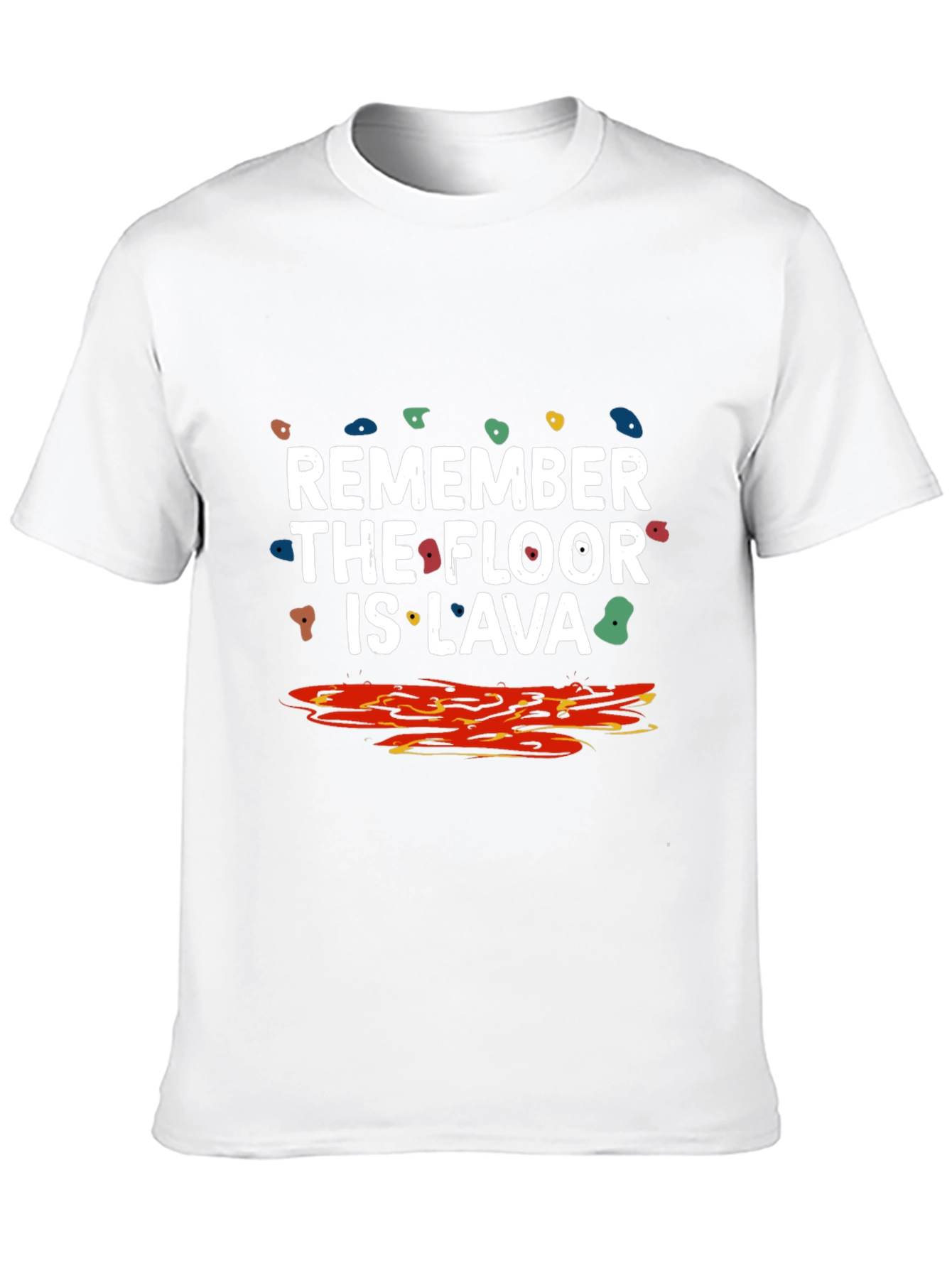 Remember the Floor Is Lava Climbing T-Shirt