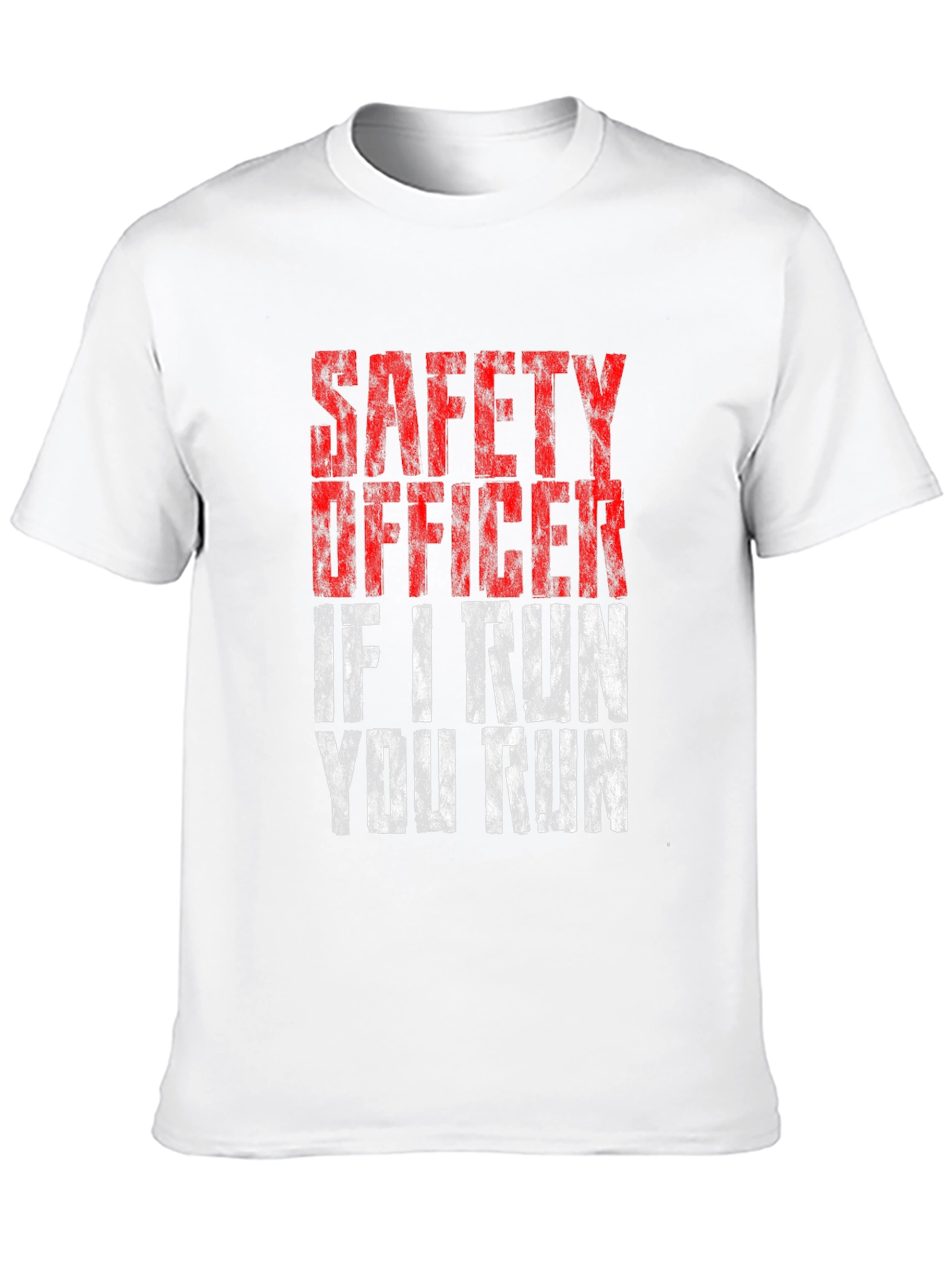 Safety Officer - If I Run You Run T-Shirt