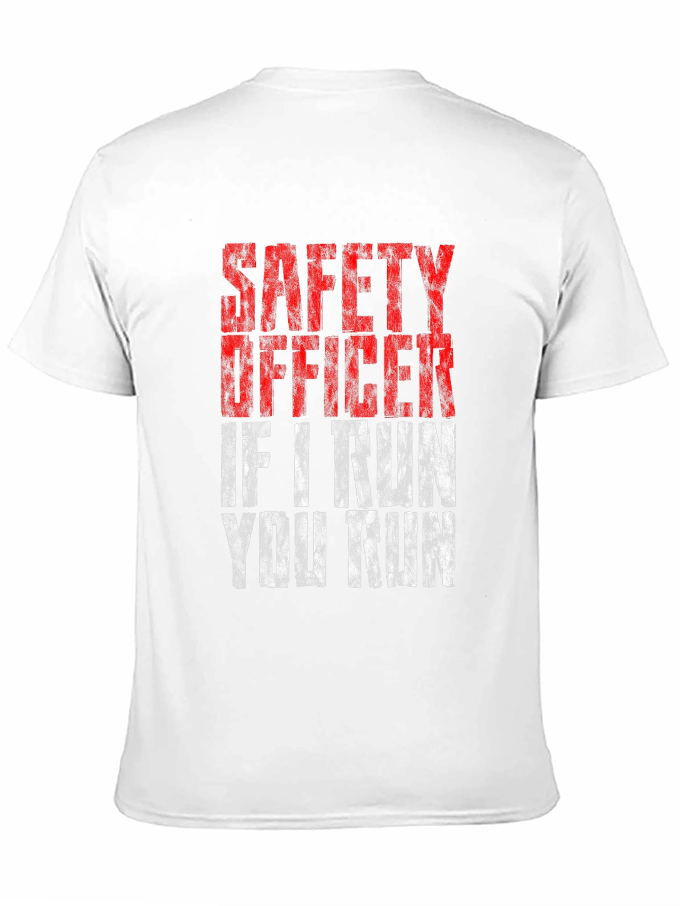 Safety Officer - If I Run You Run T-Shirt