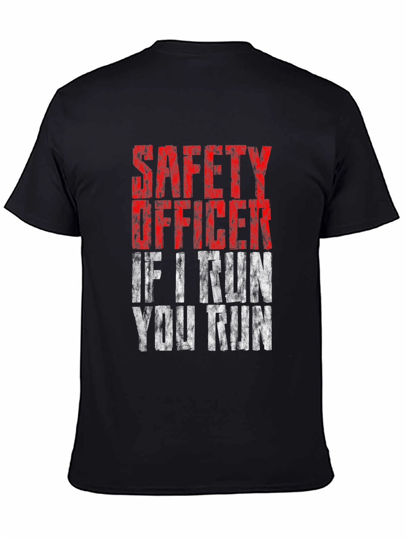 Safety Officer - If I Run You Run T-Shirt