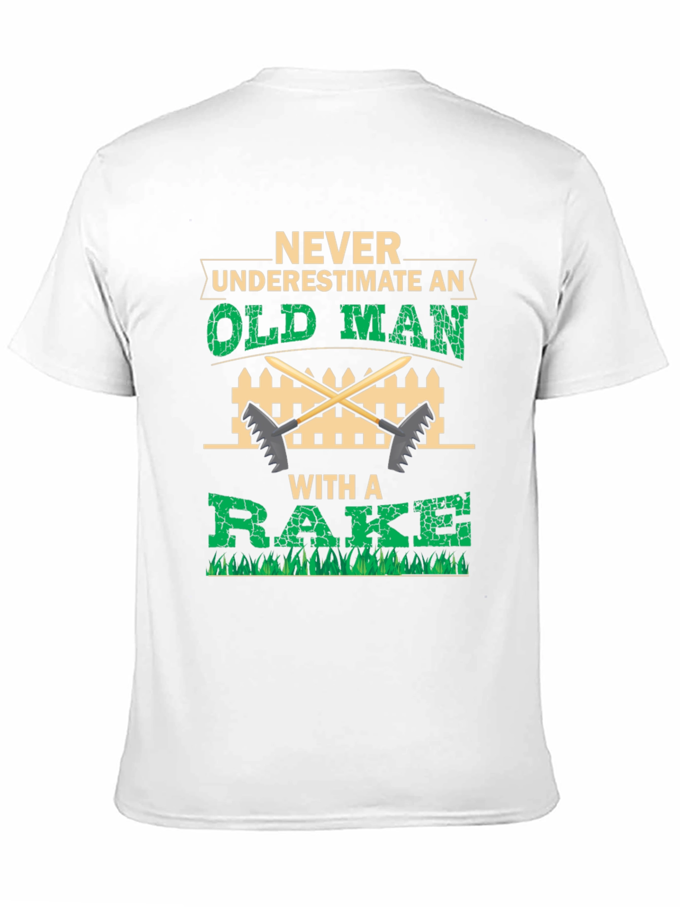 Never Underestimate Old Man With A Rake T-Shirt