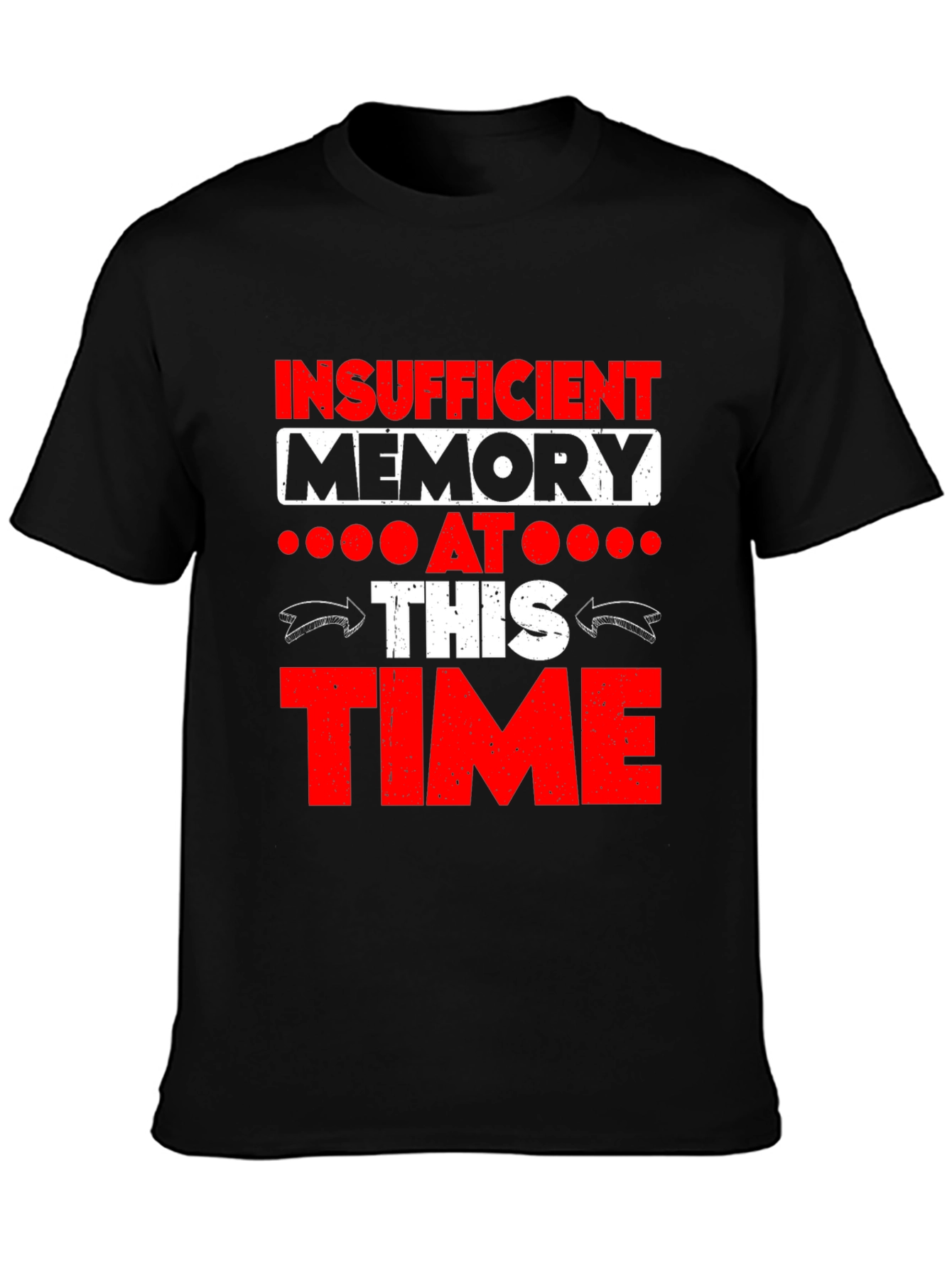 Insufficient Memory Funny Graphic Tee