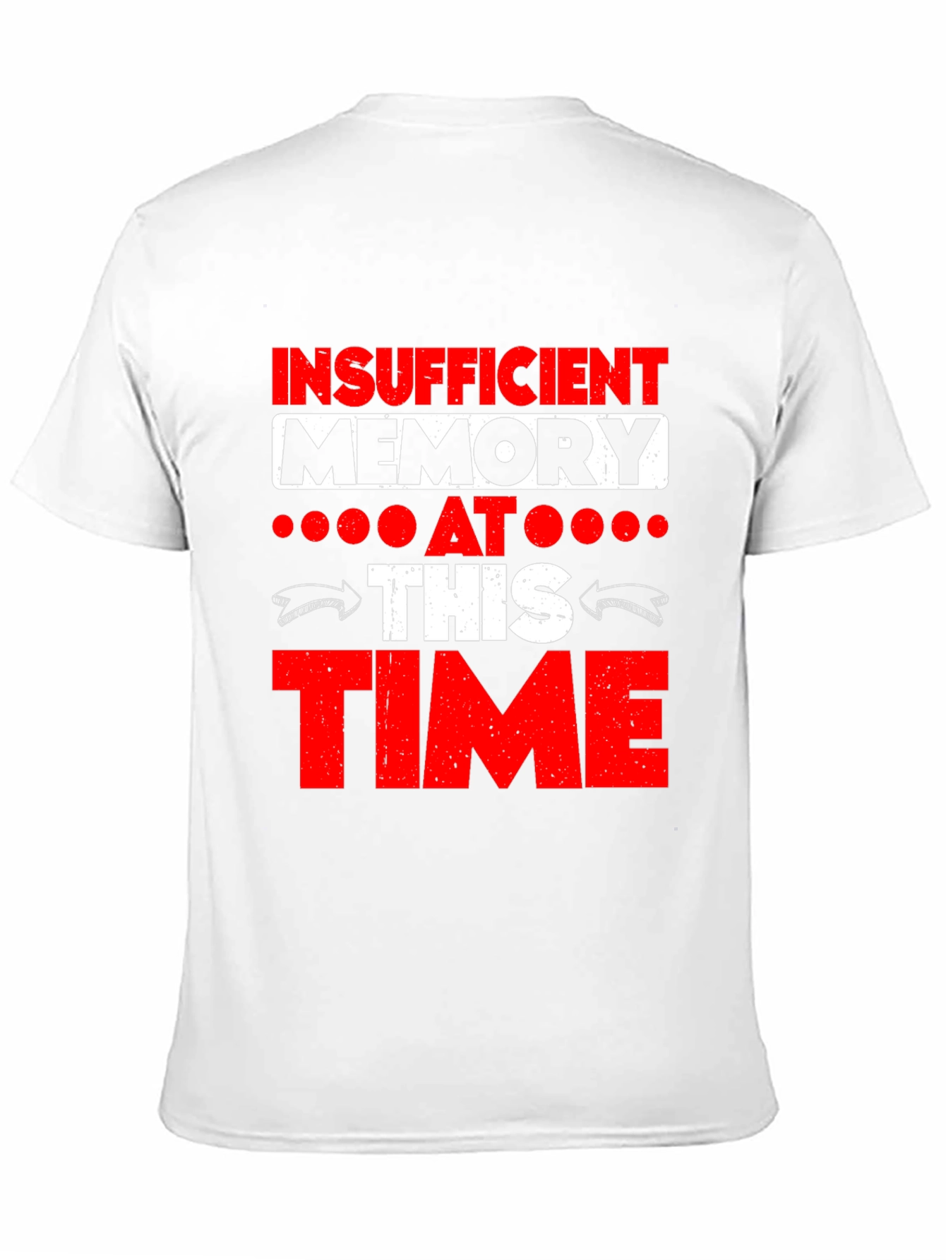 Insufficient Memory Funny Graphic Tee