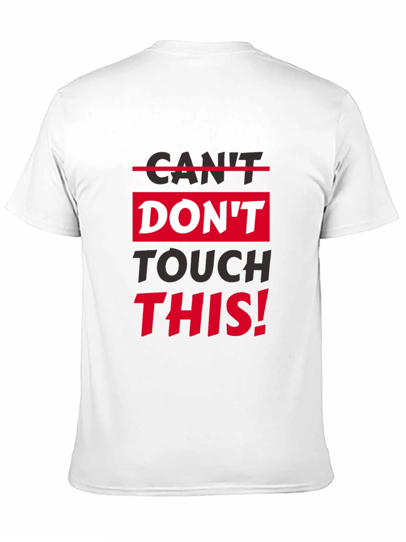 Dont Touch This Graphic T-Shirt