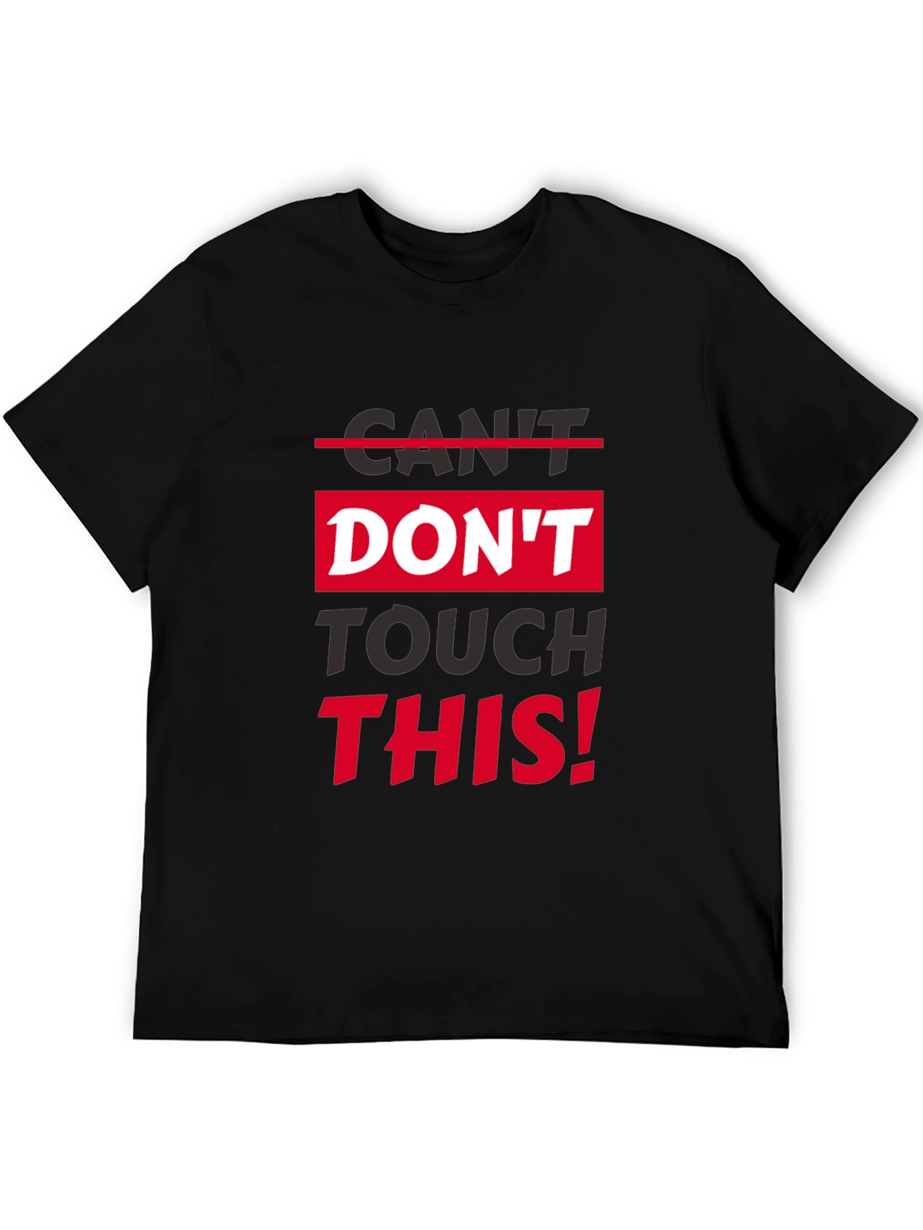 Dont Touch This Graphic T-Shirt