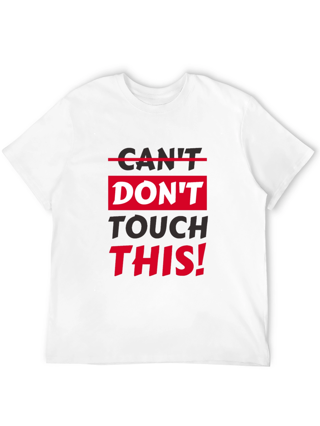 Dont Touch This Graphic T-Shirt