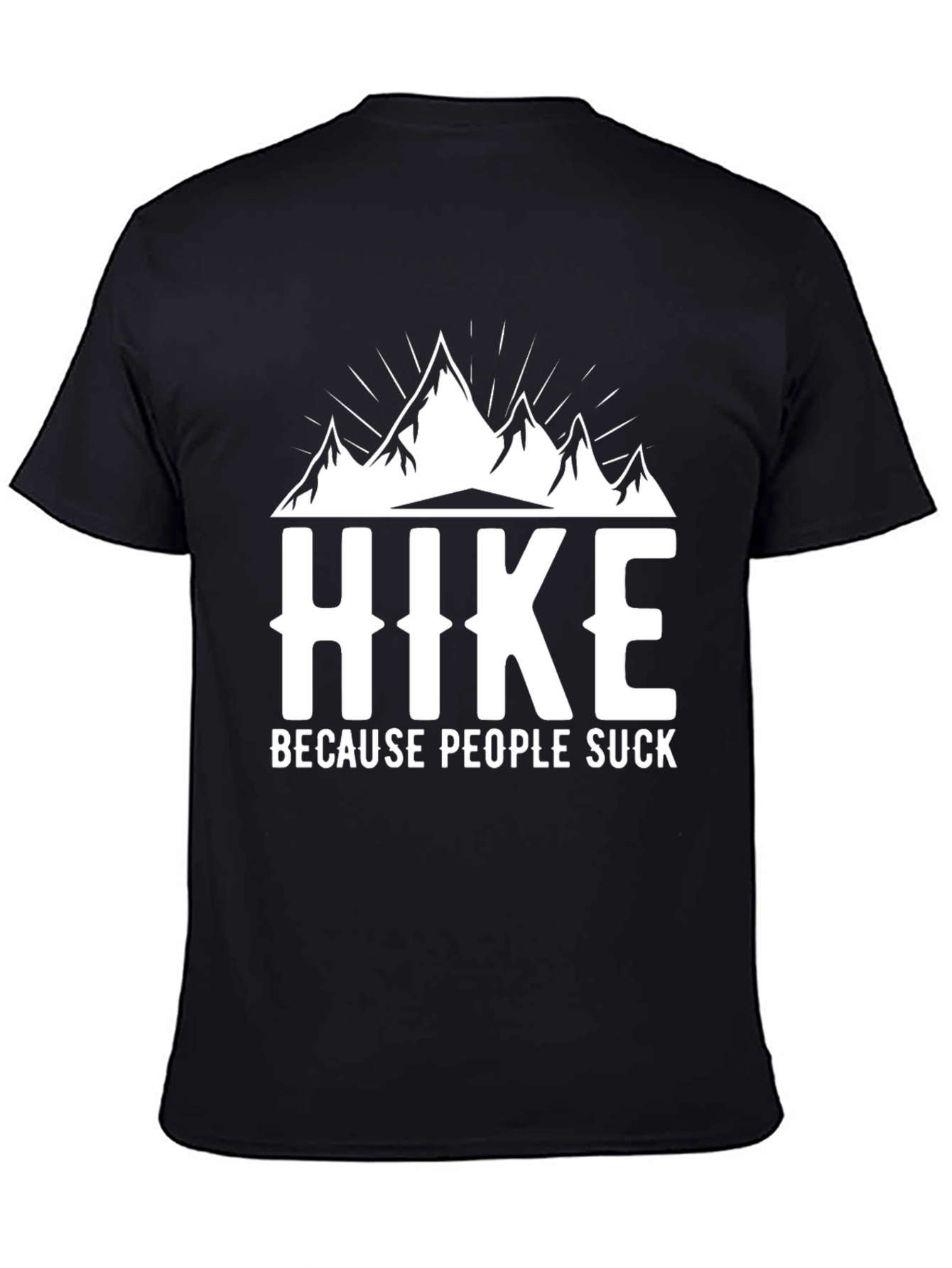 Hike Because People Suck Graphic Tee