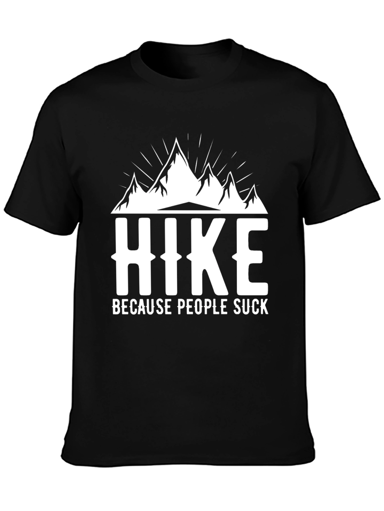 Hike Because People Suck Graphic Tee