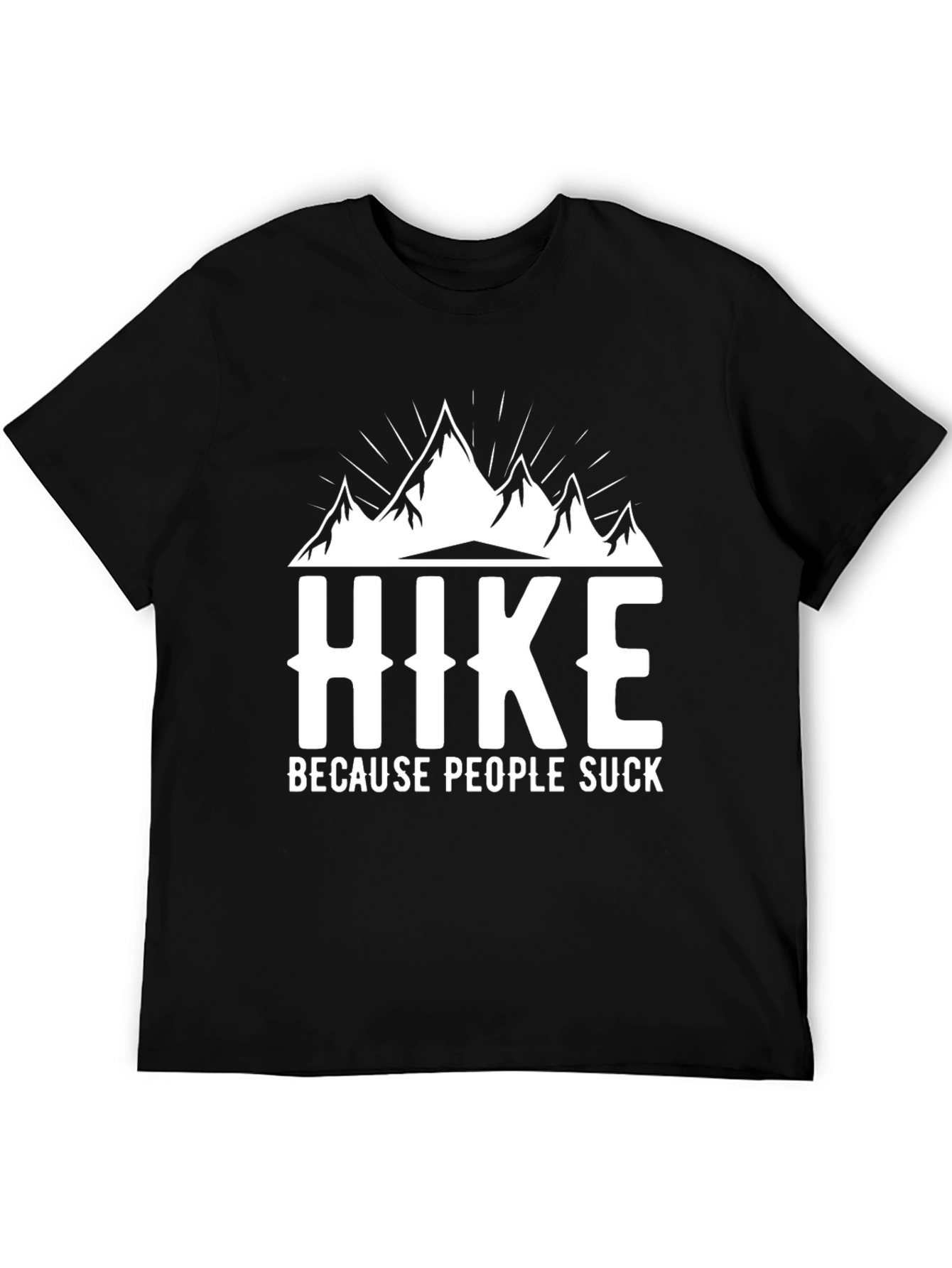 Hike Because People Suck Graphic Tee
