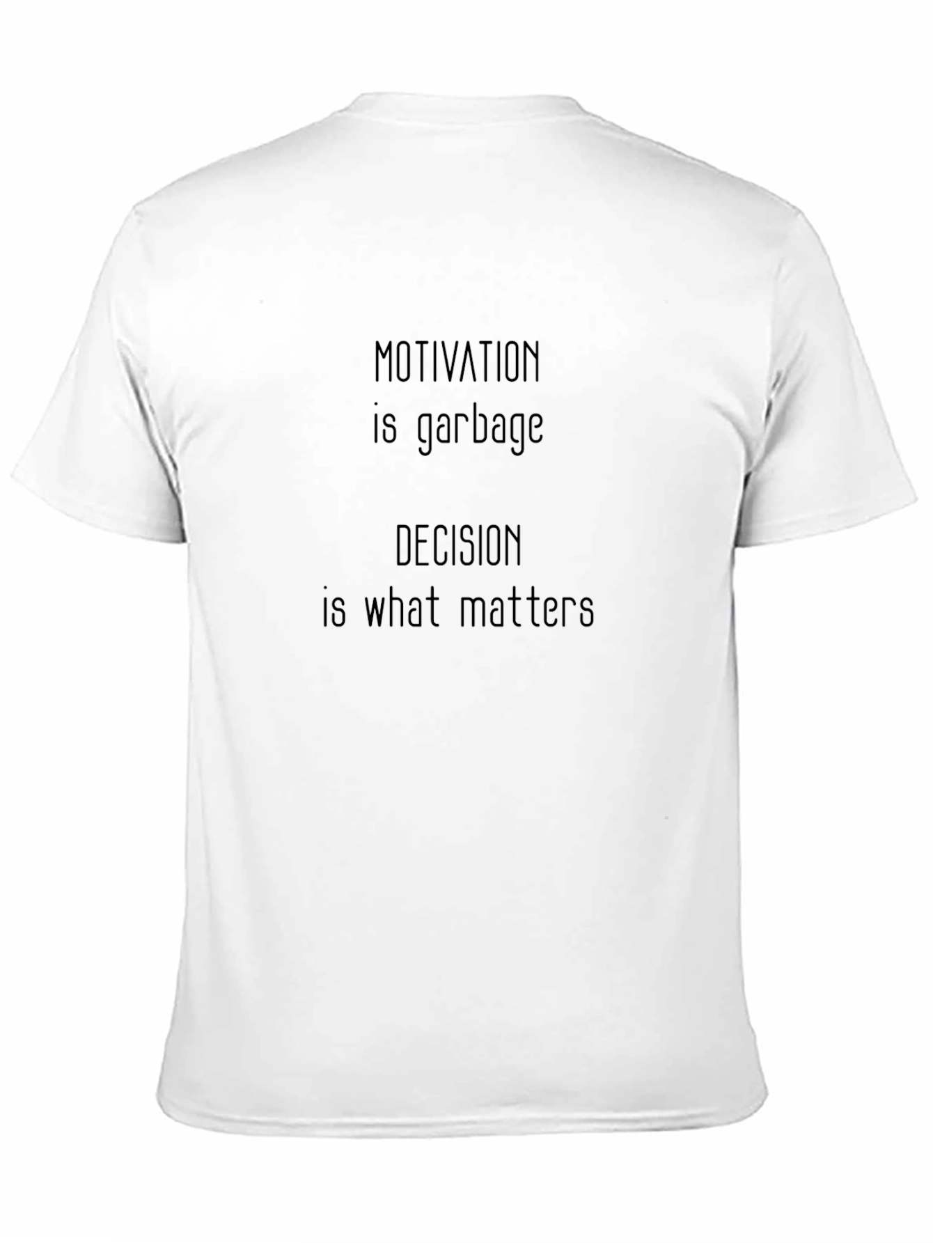 Motivation is Garbage Tee