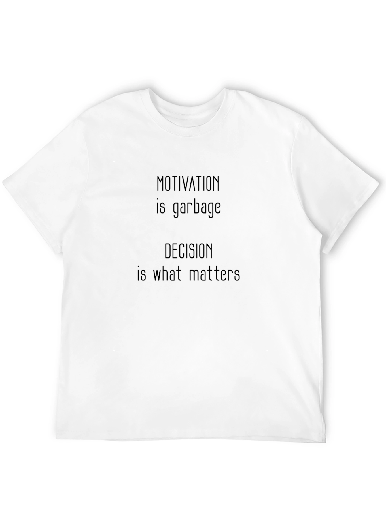 Motivation is Garbage Tee