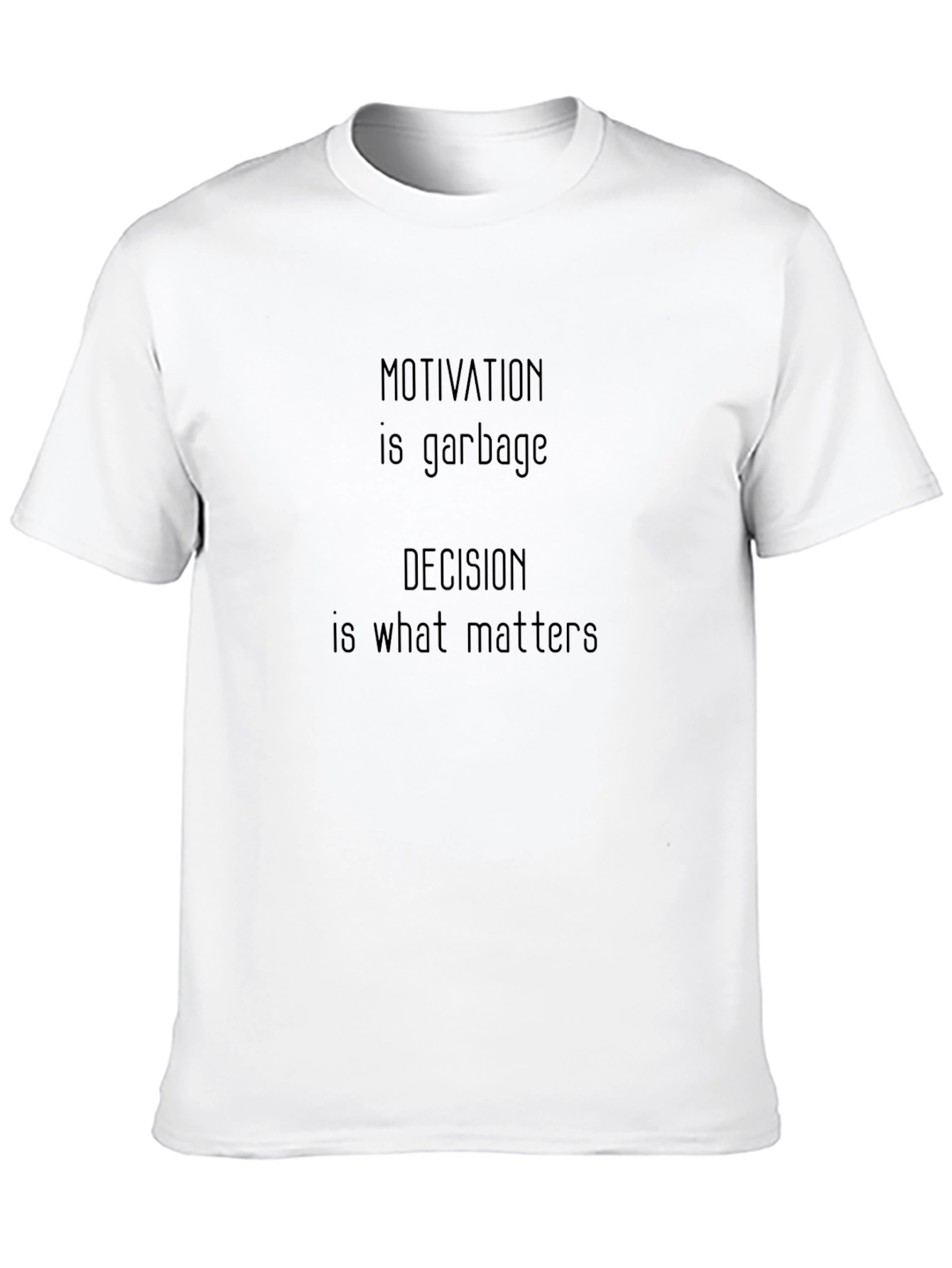 Motivation is Garbage Tee
