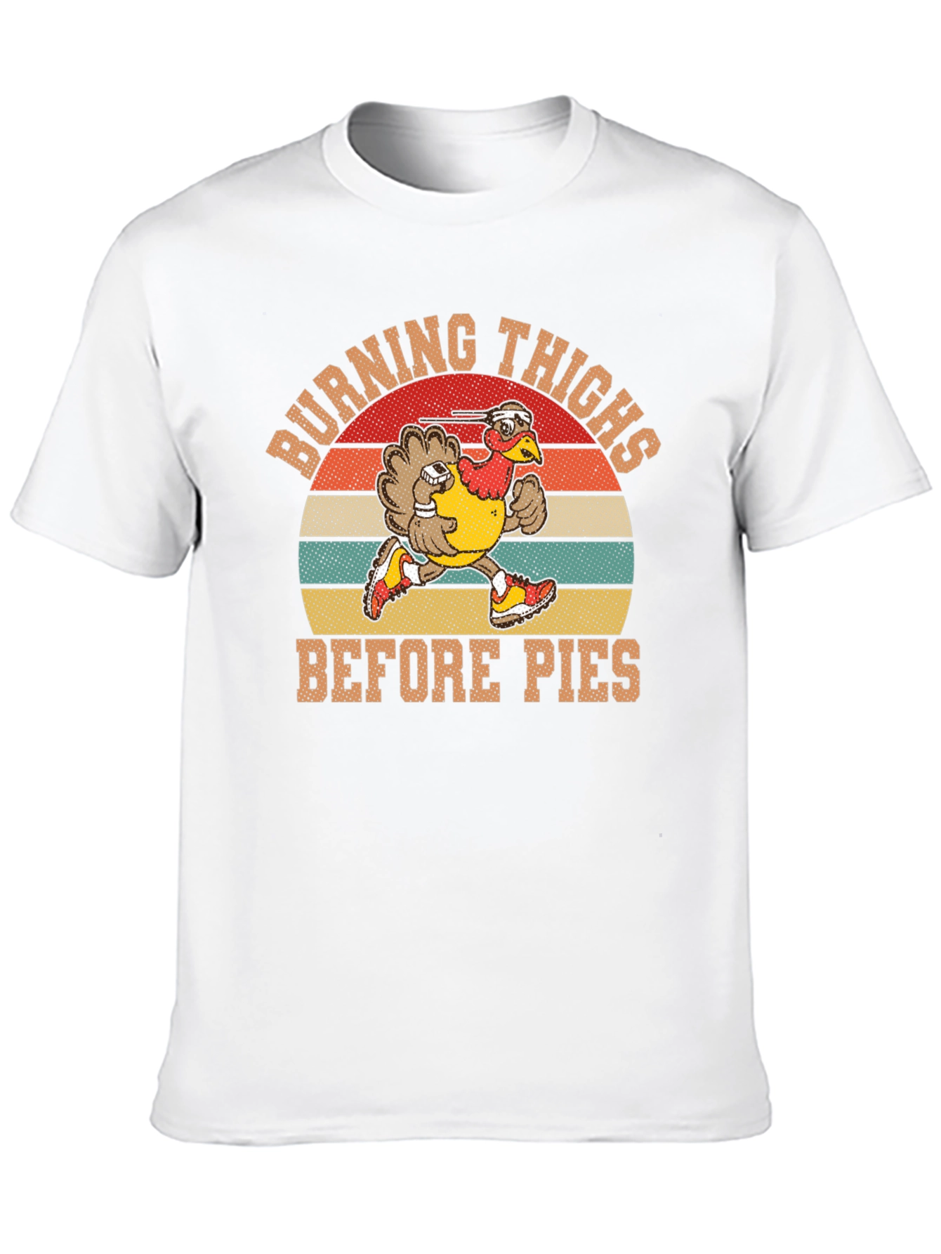 Burning Thighs Before Pies Turkey Trot T-Shirt