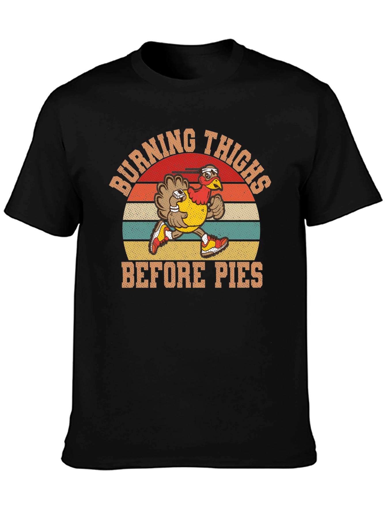 Burning Thighs Before Pies Turkey Trot T-Shirt