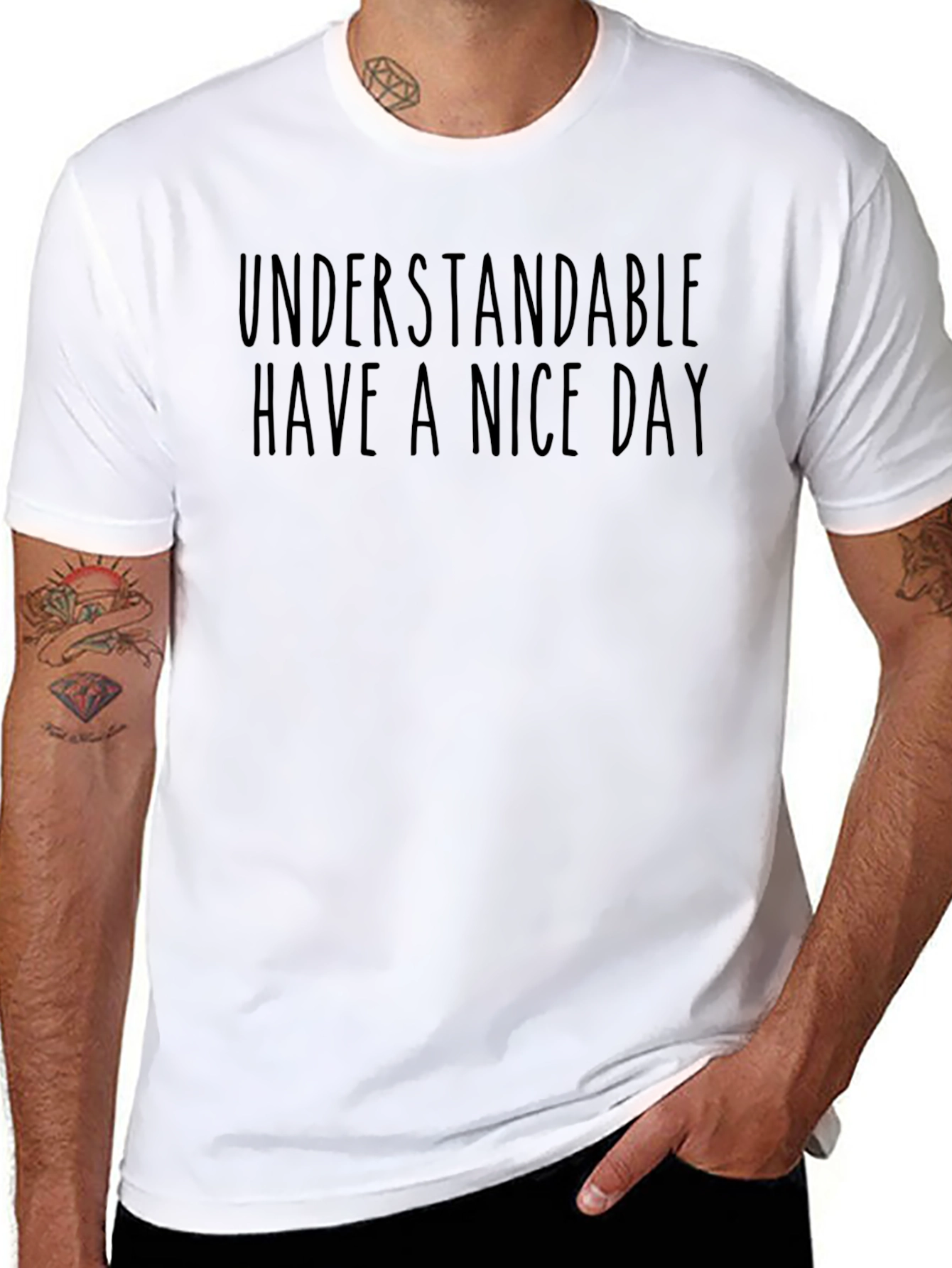Understandable Have A Nice Day Graphic Tee