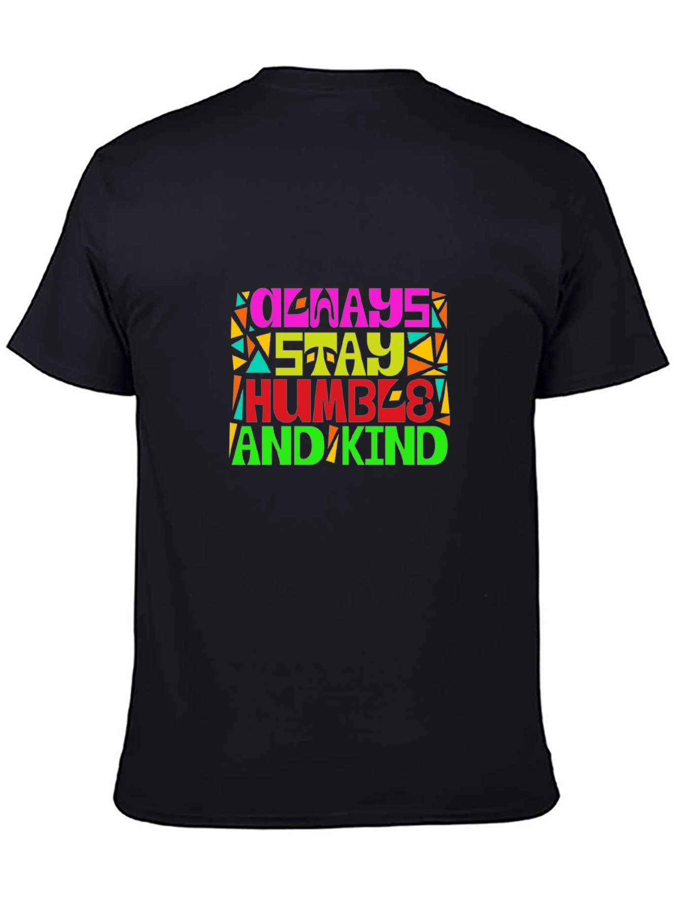 Always Stay Humble and Kind Graphic T-Shirt